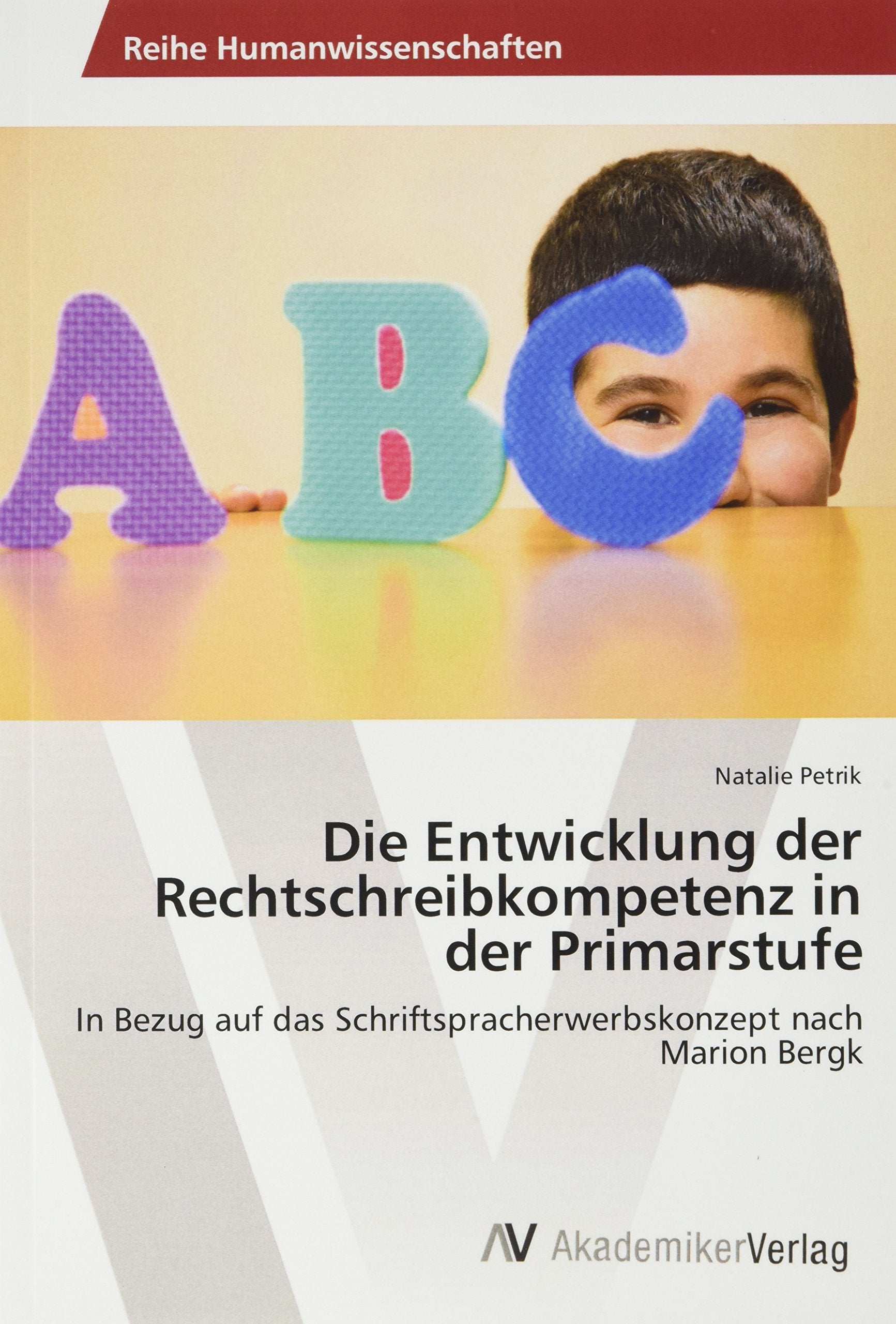 Die Entwicklung der Rechtschreibkompetenz in der Primarstufe Books