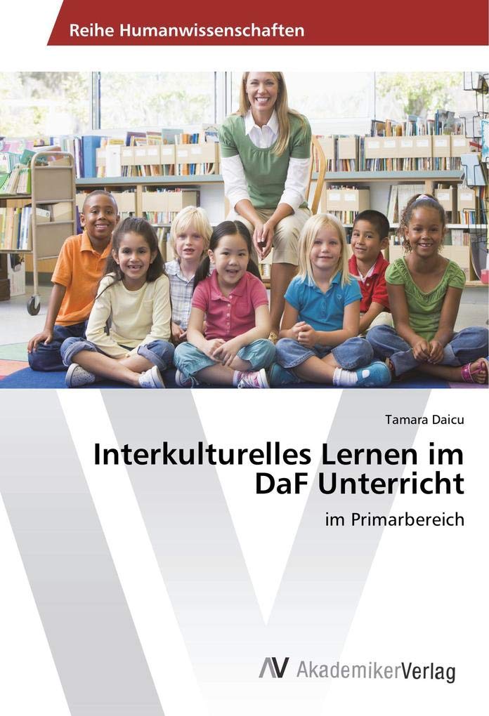 Interkulturelles Lernen im DaF Unterricht: im Primarbereich Learning & Reference