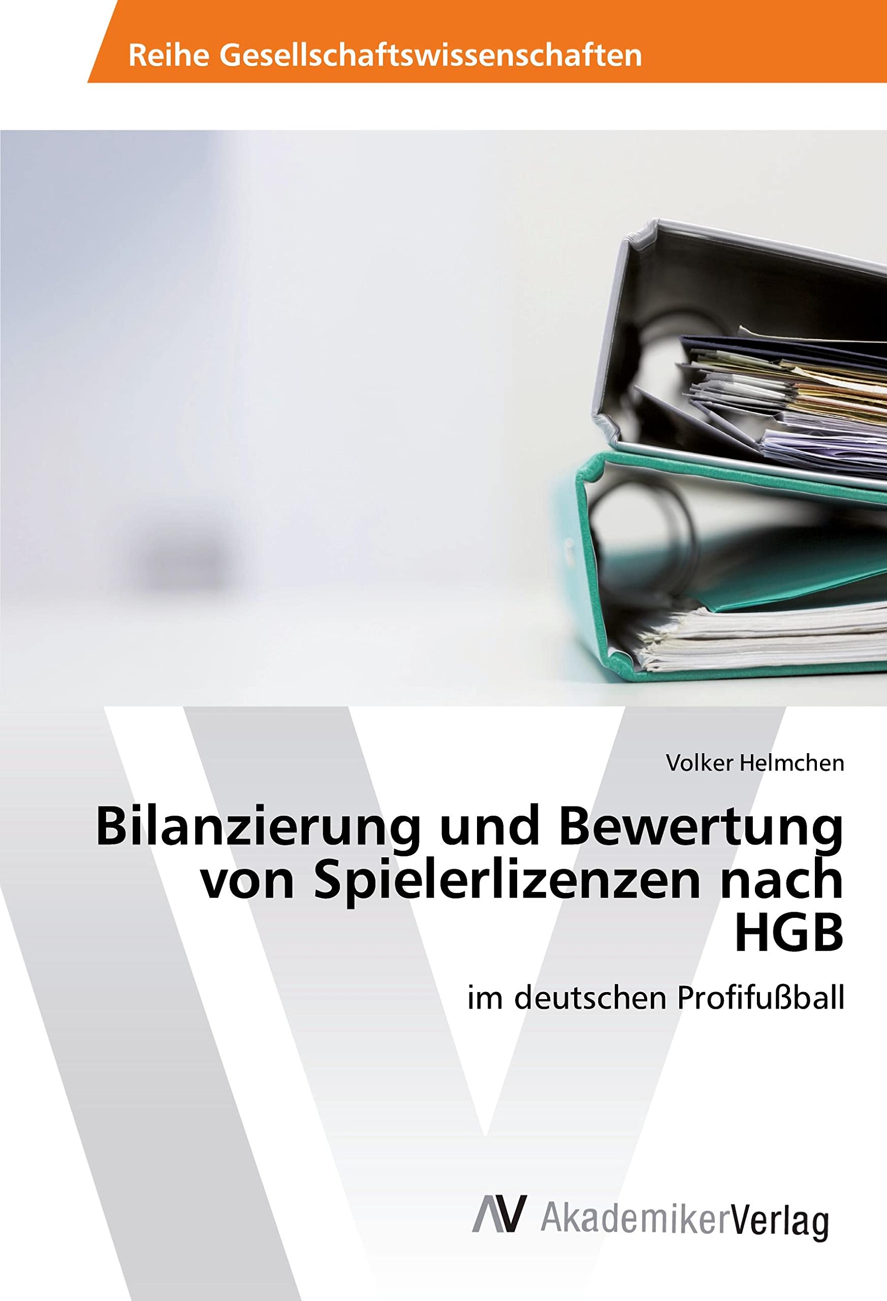 Bilanzierung und Bewertung von Spielerlizenzen nach HGB book