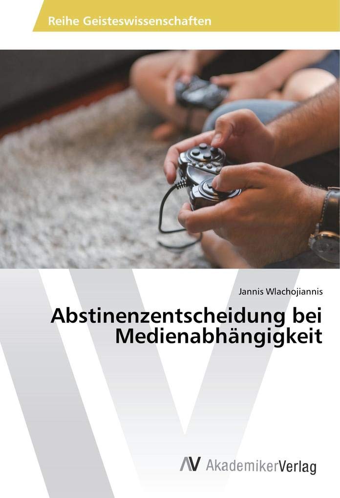 Abstinenzentscheidung bei Medienabhängigkeit Law