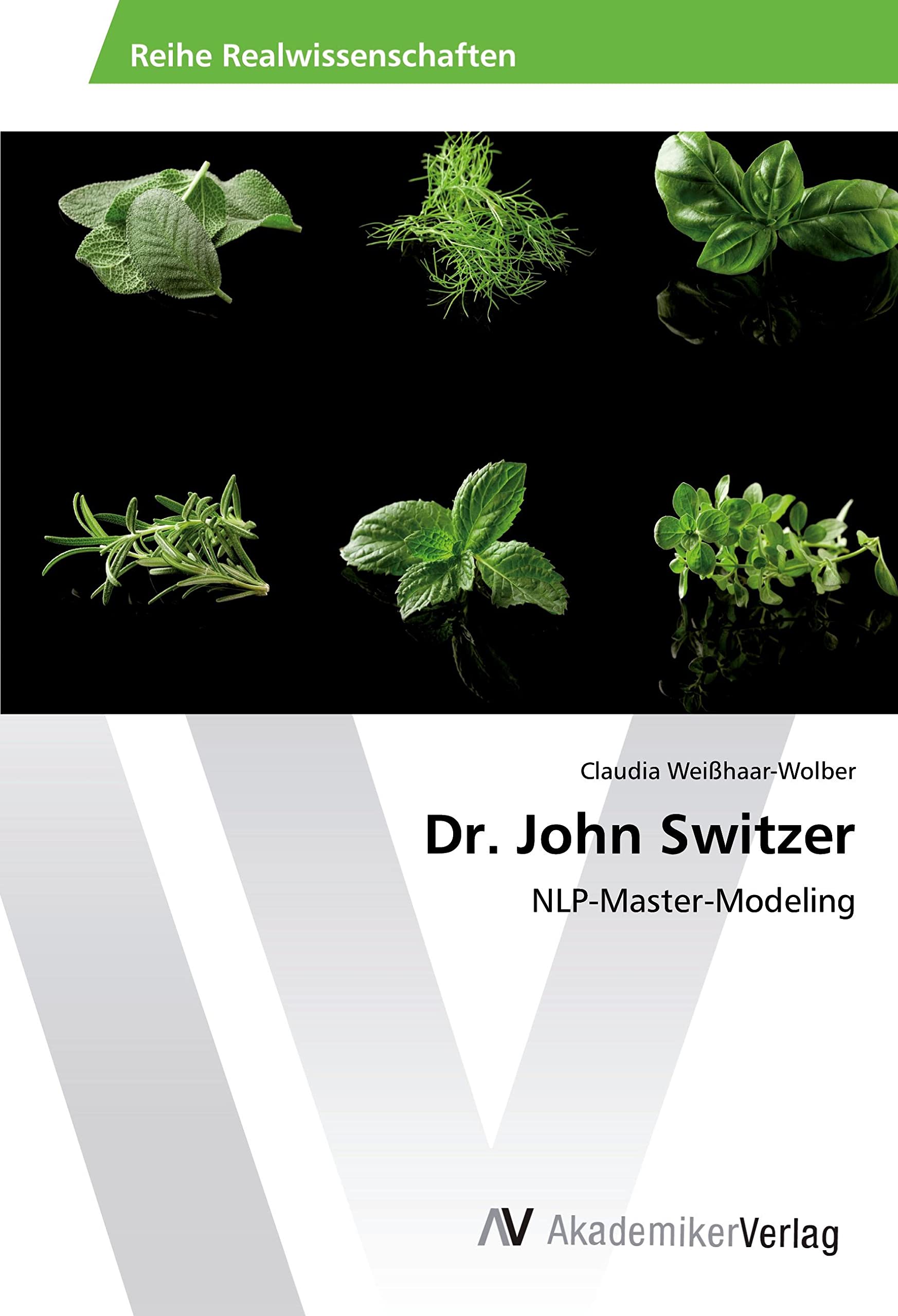 Dr. John Switzer: NLP-Master-Modeling Books