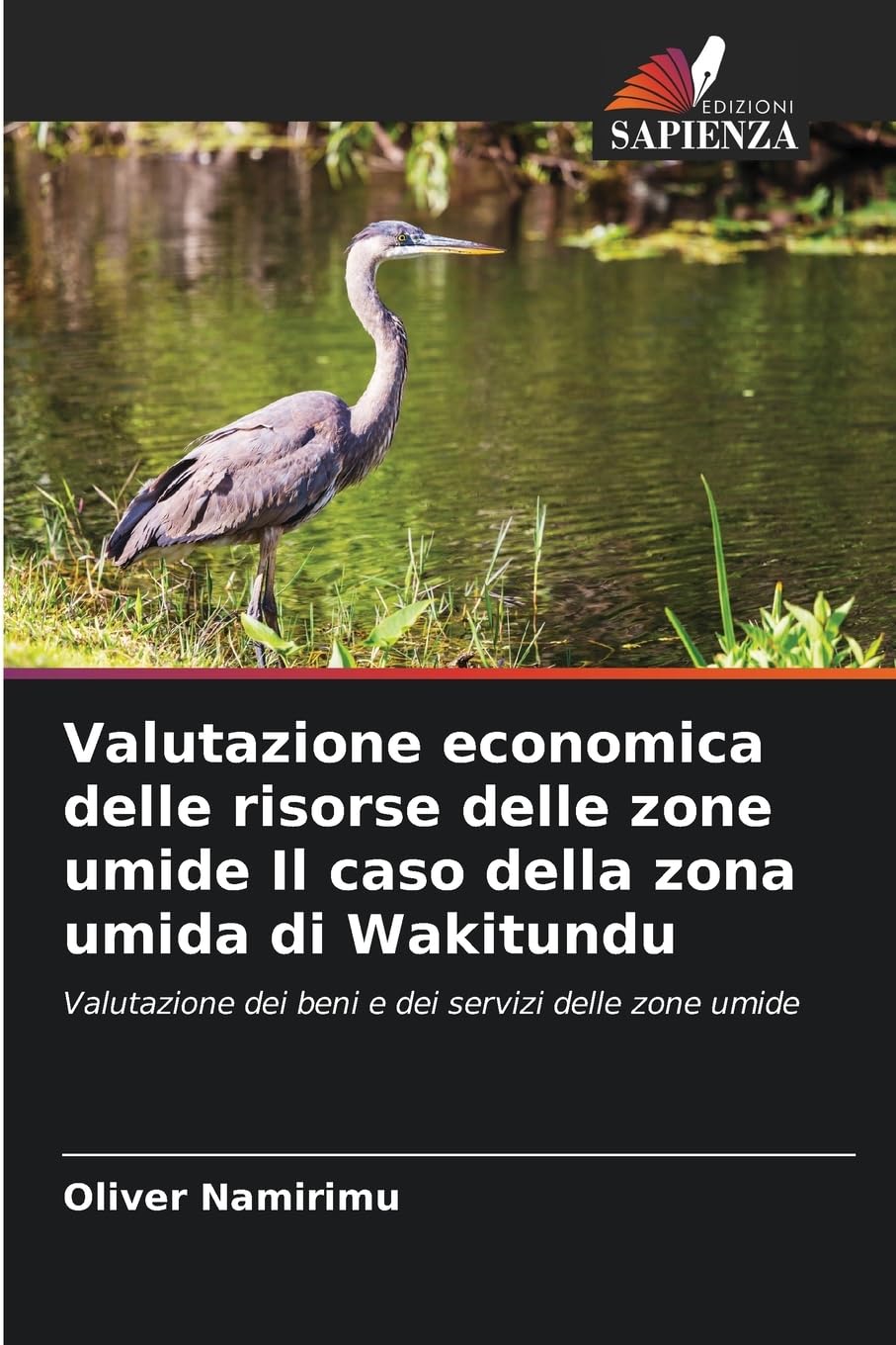 Valutazione economica delle risorse delle zone umide Il caso della zona umida di Wakitundu Law