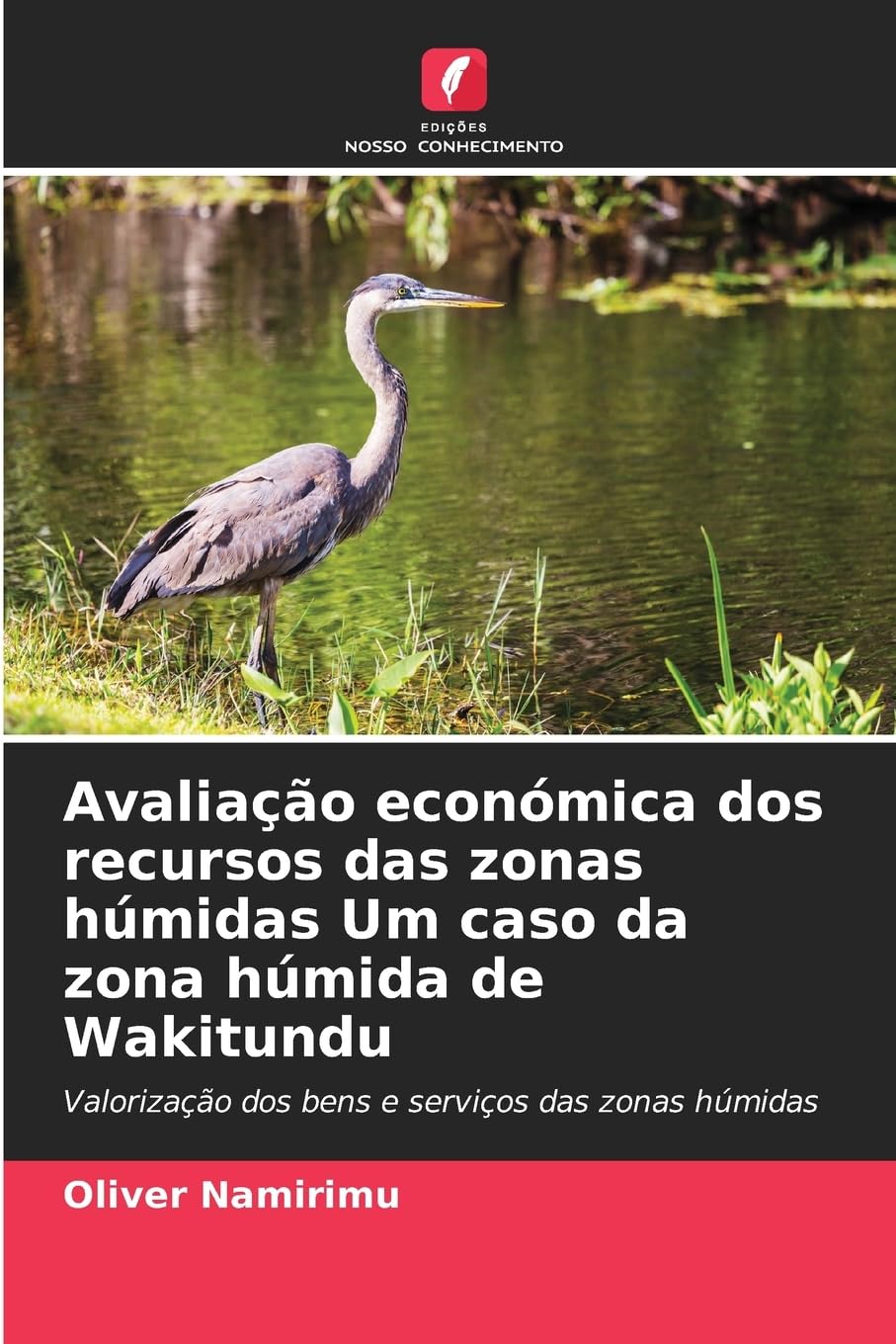 Avaliação económica dos recursos das zonas húmidas Um caso da zona húmida de Wakitundu Law