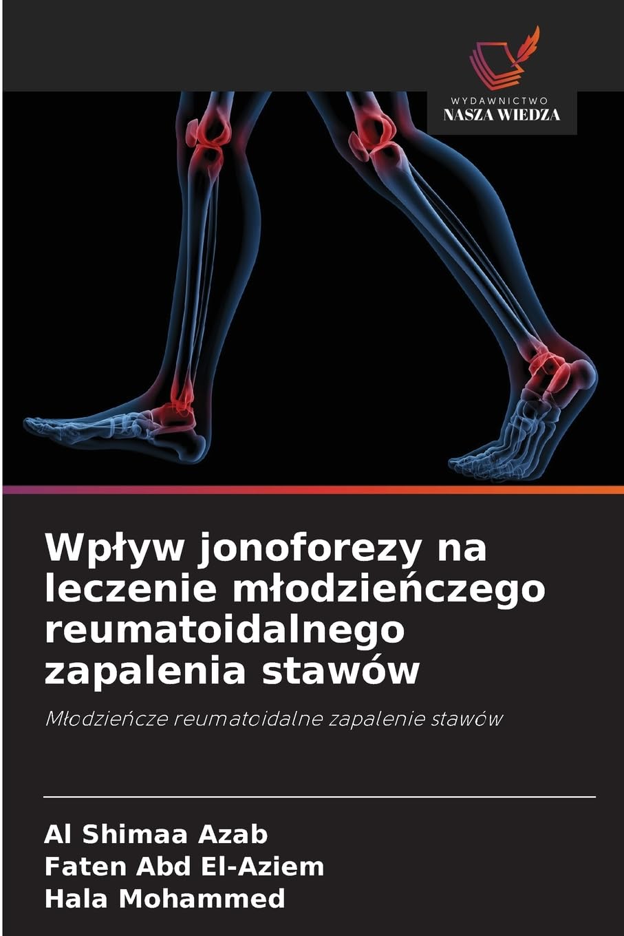 Wp¿yw jonoforezy na leczenie m¿odzie¿czego reumatoidalnego zapalenia stawów Medicine