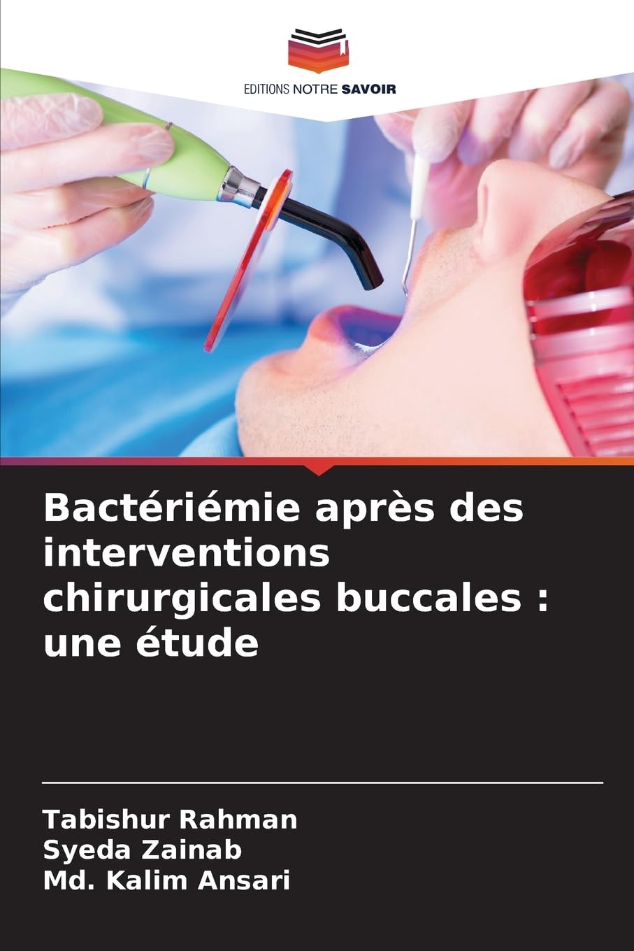 Bactériémie après des interventions chirurgicales buccales : une étude Medicine