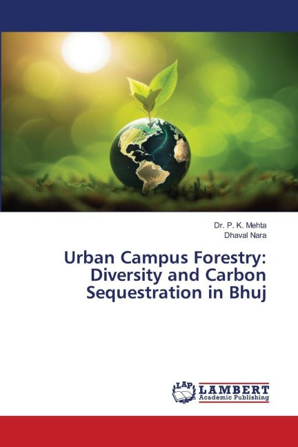Urban Campus Forestry: Diversity and Carbon Sequestration in Bhuj Natural Sciences