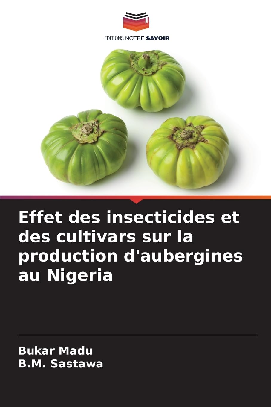 Effet des insecticides et des cultivars sur la production d'aubergines au Nigeria Business, Finance & Career