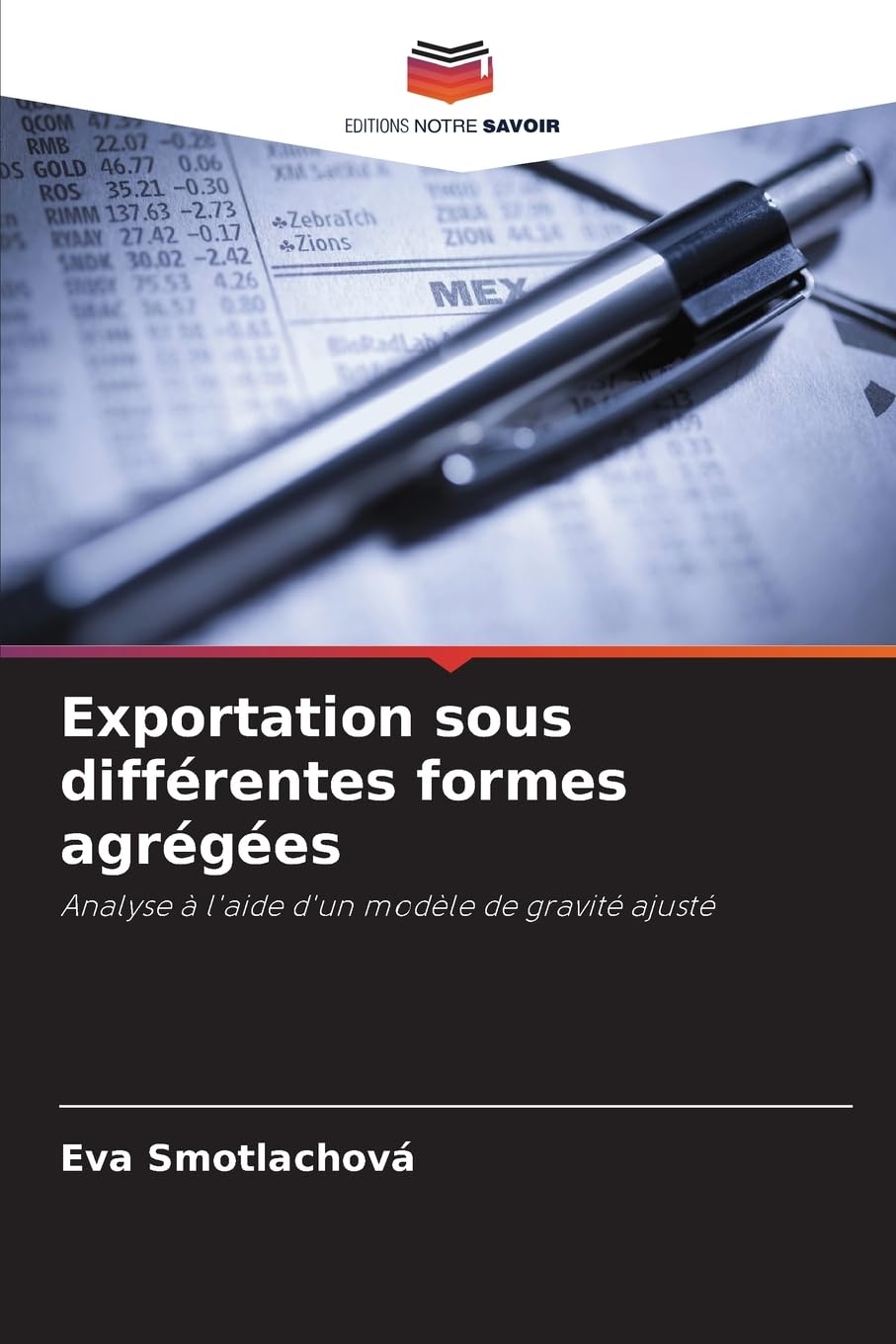 Exportation sous différentes formes agrégées: Analyse à l'aide d'un modèle de gravité ajusté Law