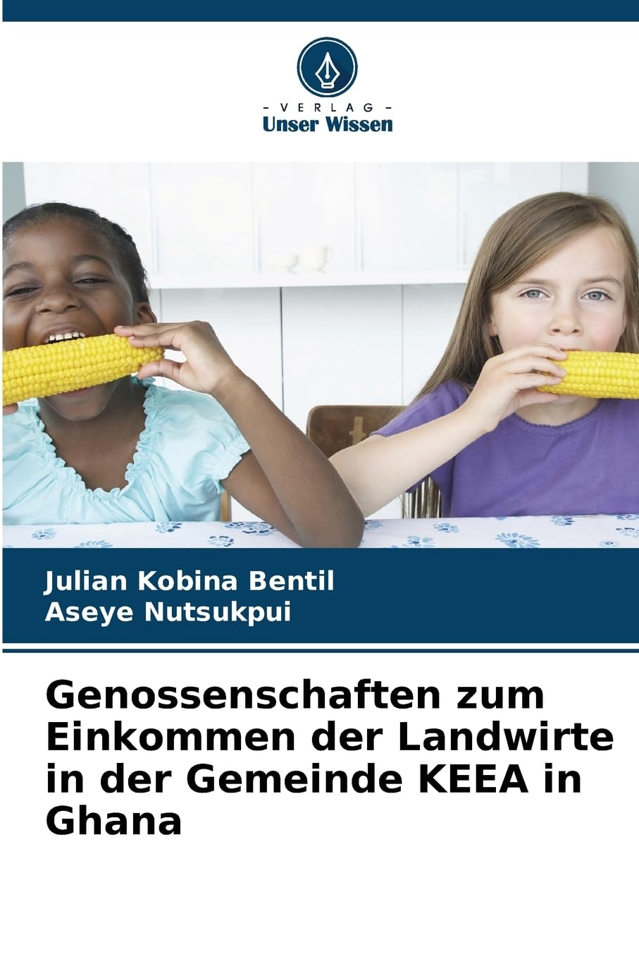 Genossenschaften zum Einkommen der Landwirte in der Gemeinde KEEA in Ghana Natural Sciences