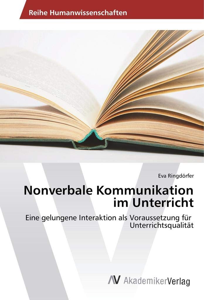 Nonverbale Kommunikation im Unterricht: Eine gelungene Interaktion als Voraussetzung für Unterrichtsqualität book