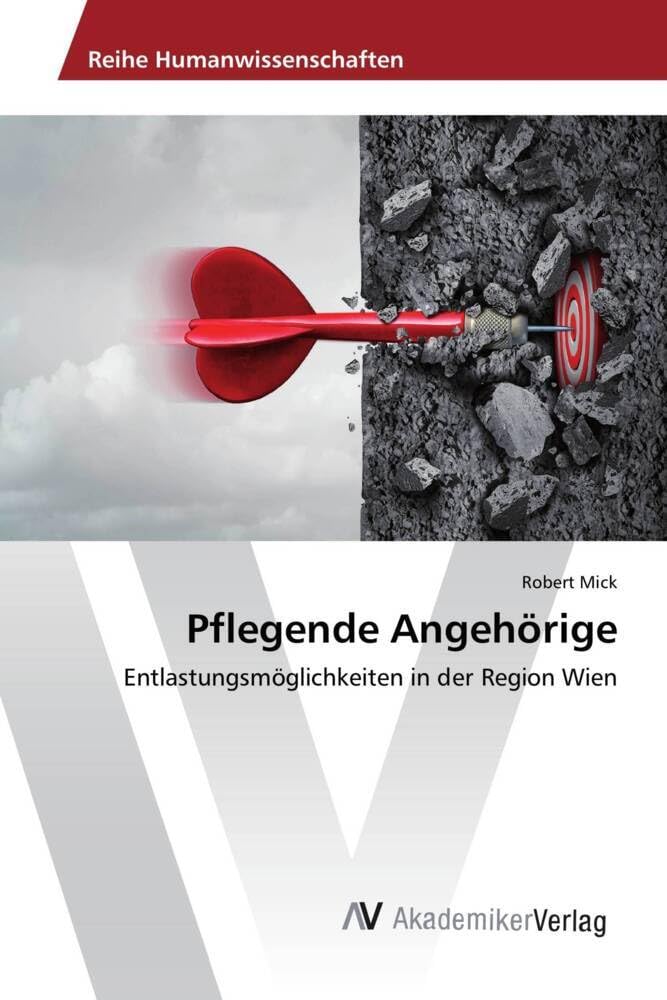 Pflegende Angehörige: Entlastungsmöglichkeiten in der Region Wien Education & Training