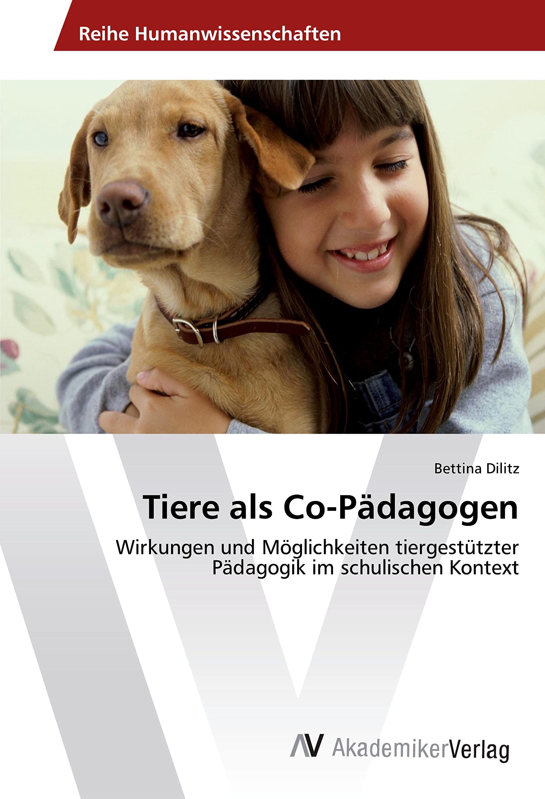 Tiere als Co-Pädagogen: Wirkungen und Möglichkeiten tiergestützter Pädagogik im schulischen Kontext Books