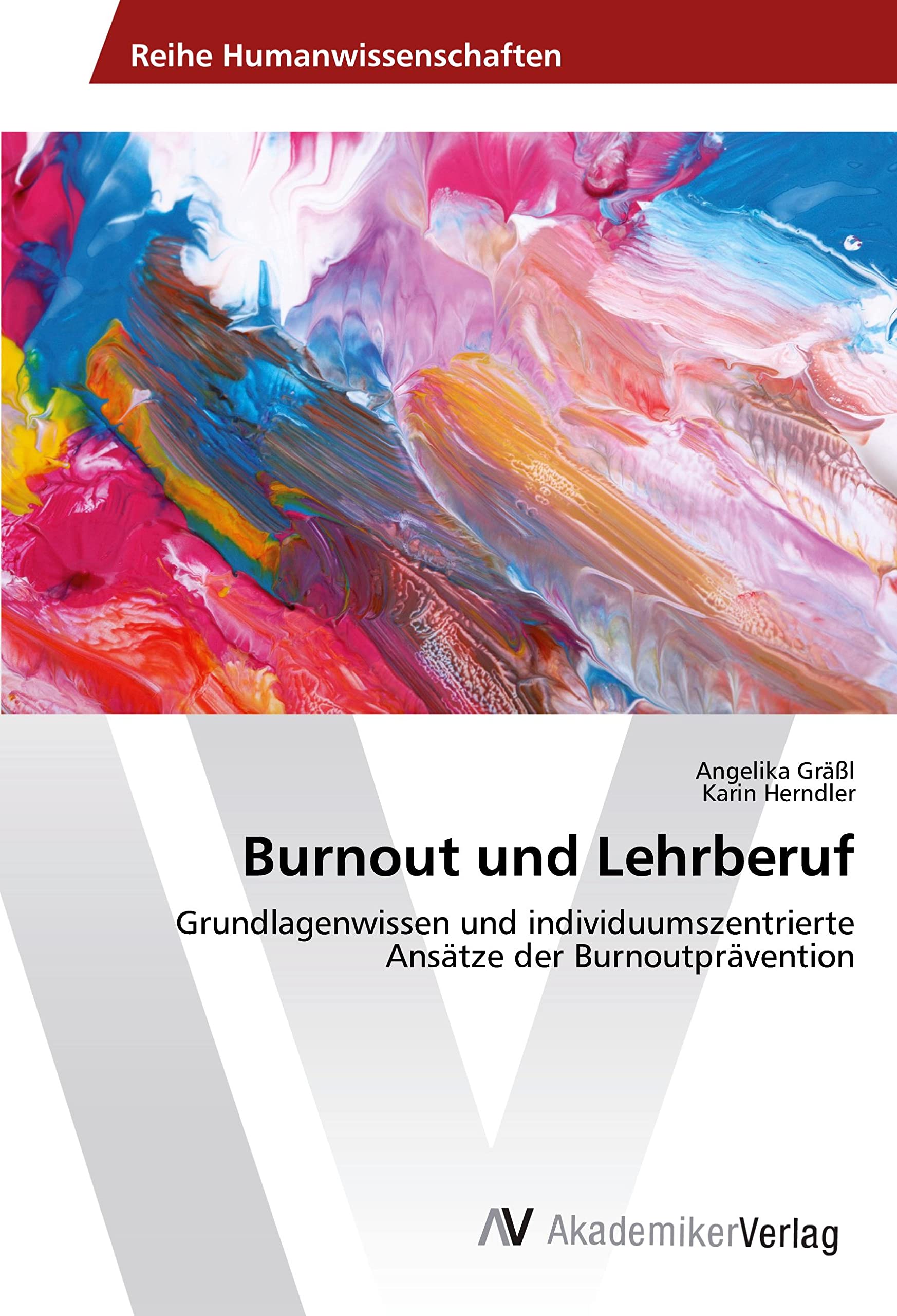 Burnout und Lehrberuf: Grundlagenwissen und individuumszentrierte Ansätze der Burnoutprävention Books