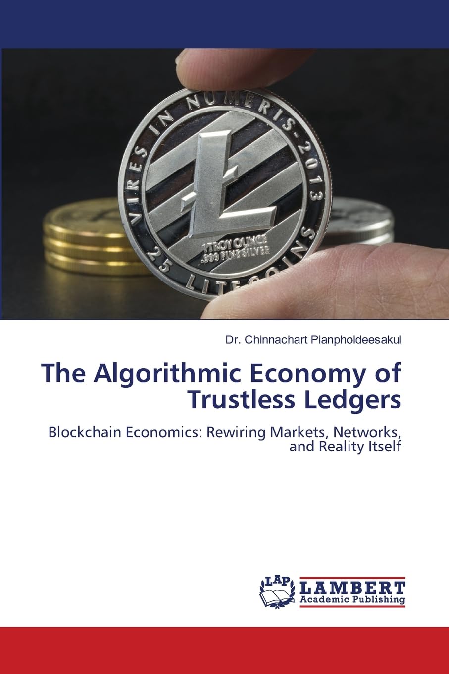 The Algorithmic Economy of Trustless Ledgers Business & Technology