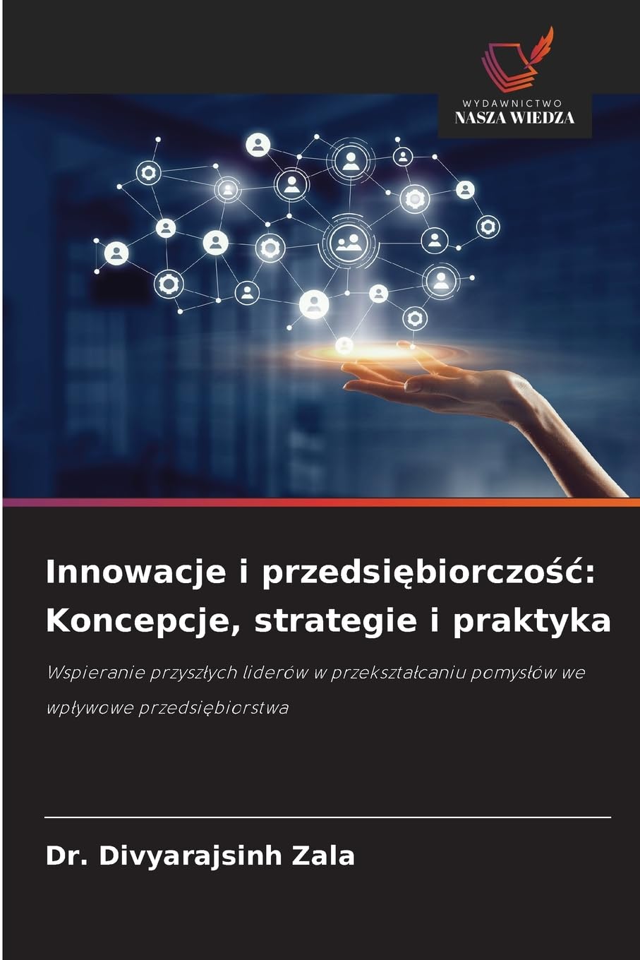 Innowacje i przedsi¿biorczo¿¿: Koncepcje, strategie i praktyka Law