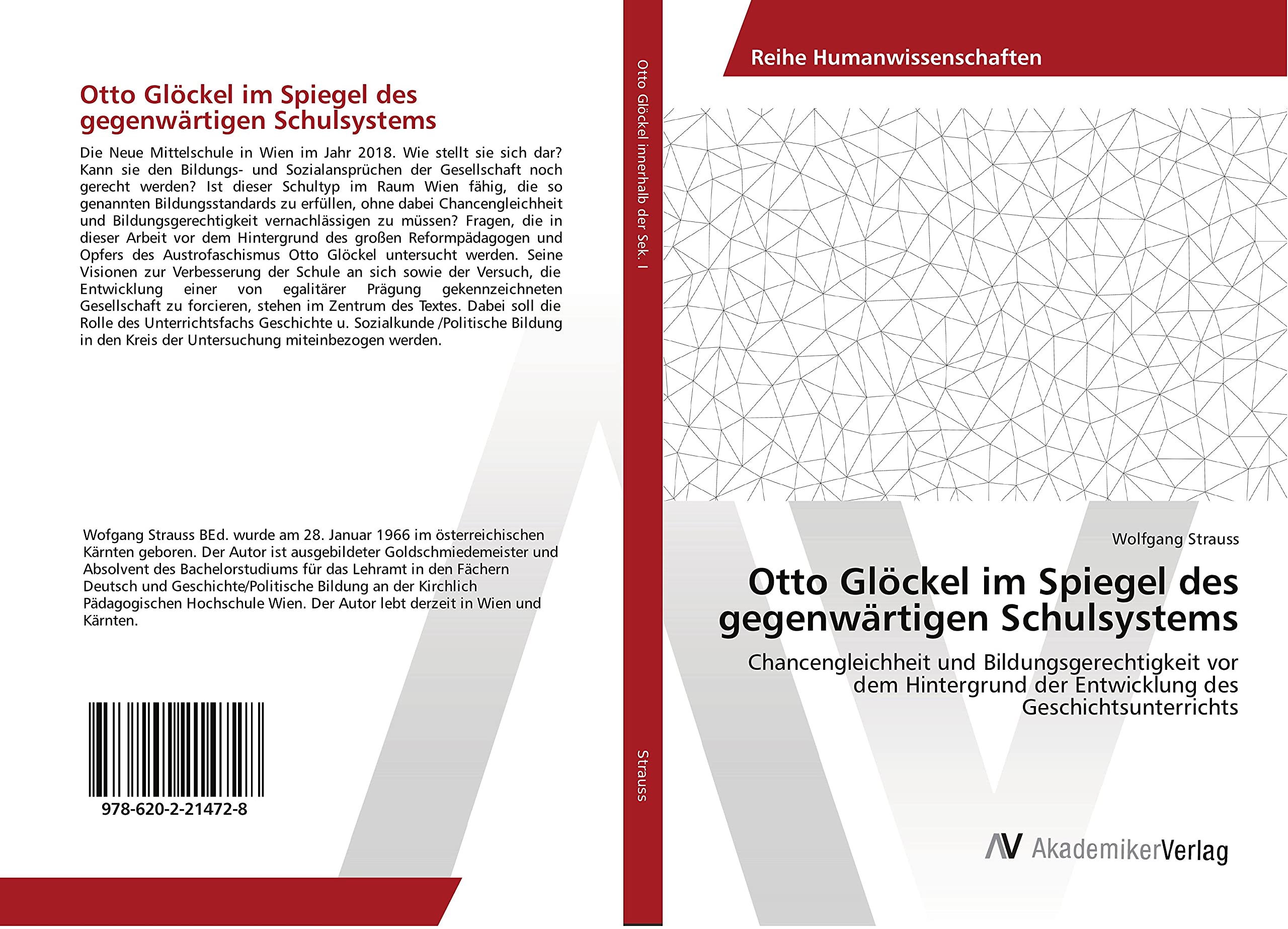 Otto Glöckel im Spiegel des gegenwärtigen Schulsystems: Chancengleichheit und Bildungsgerechtigkeit vor dem Hintergrund der Entwicklung des Geschichtsunterrichts Education & Training