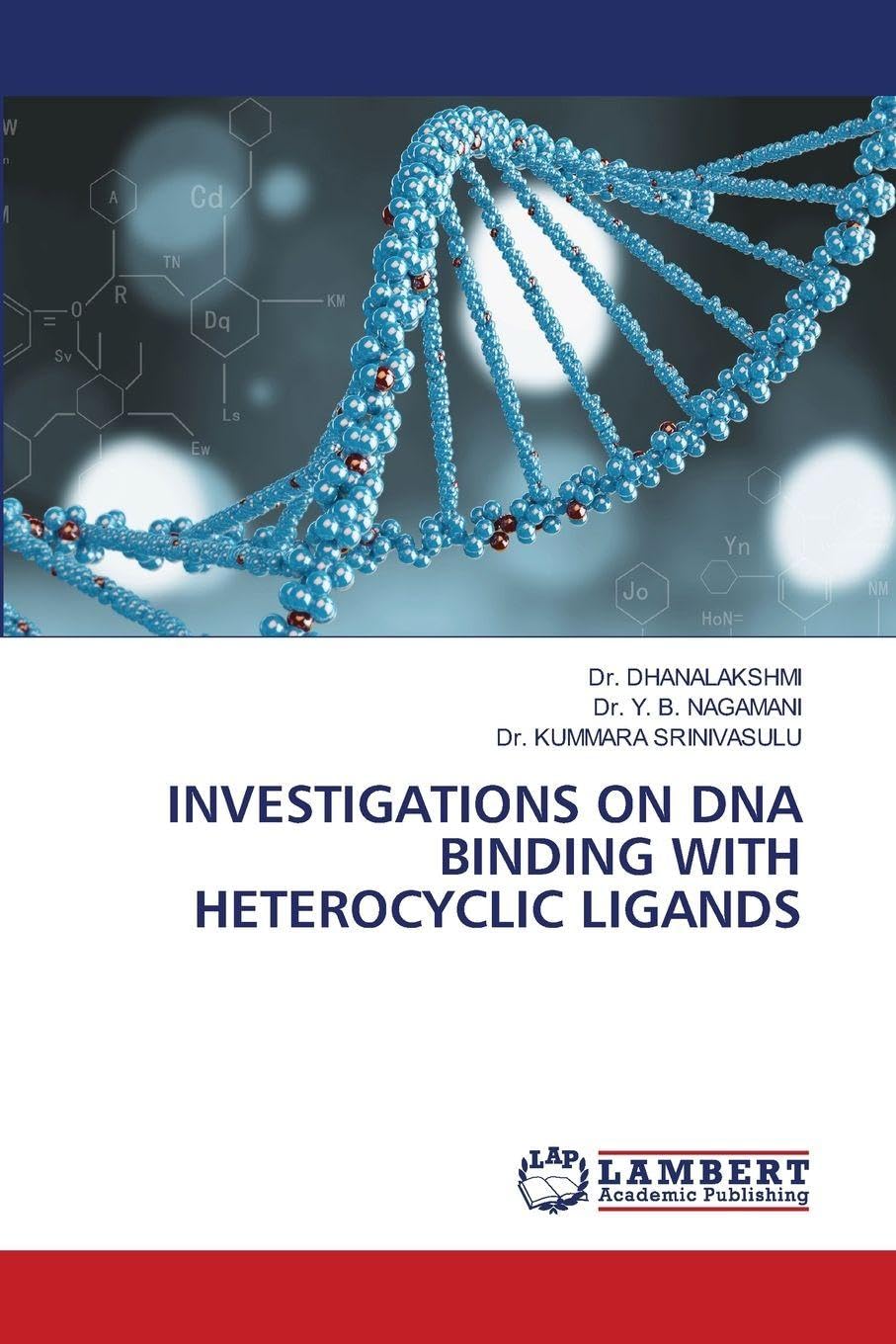 INVESTIGATIONS ON DNA BINDING WITH HETEROCYCLIC LIGANDS Natural Sciences