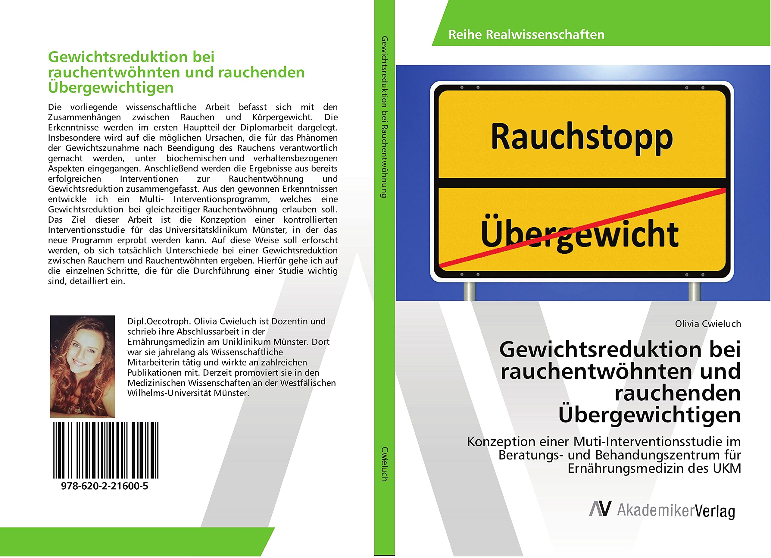 Gewichtsreduktion bei rauchentwöhnten und rauchenden Übergewichtigen: Konzeption einer Muti-Interventionsstudie im Beratungs- und Behandungszentrum für Ernährungsmedizin des UKM Medicine