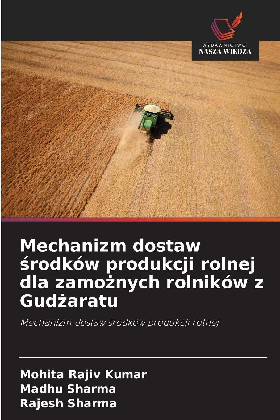Mechanizm dostaw ¿rodków produkcji rolnej dla zamo¿nych rolników z Gud¿aratu Law