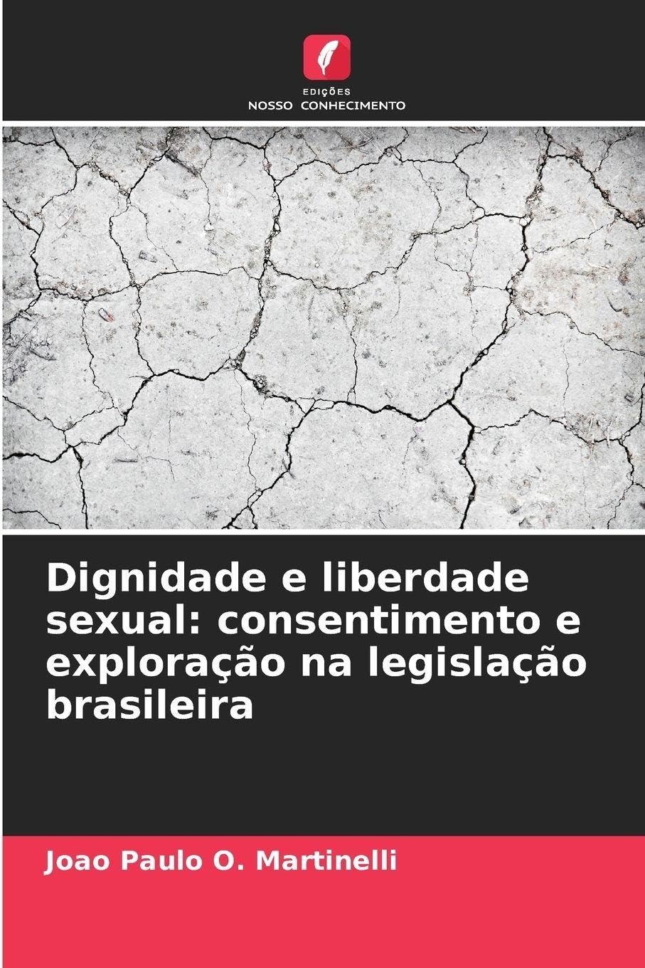 Dignidade e liberdade sexual: consentimento e exploração na legislação brasileira Law