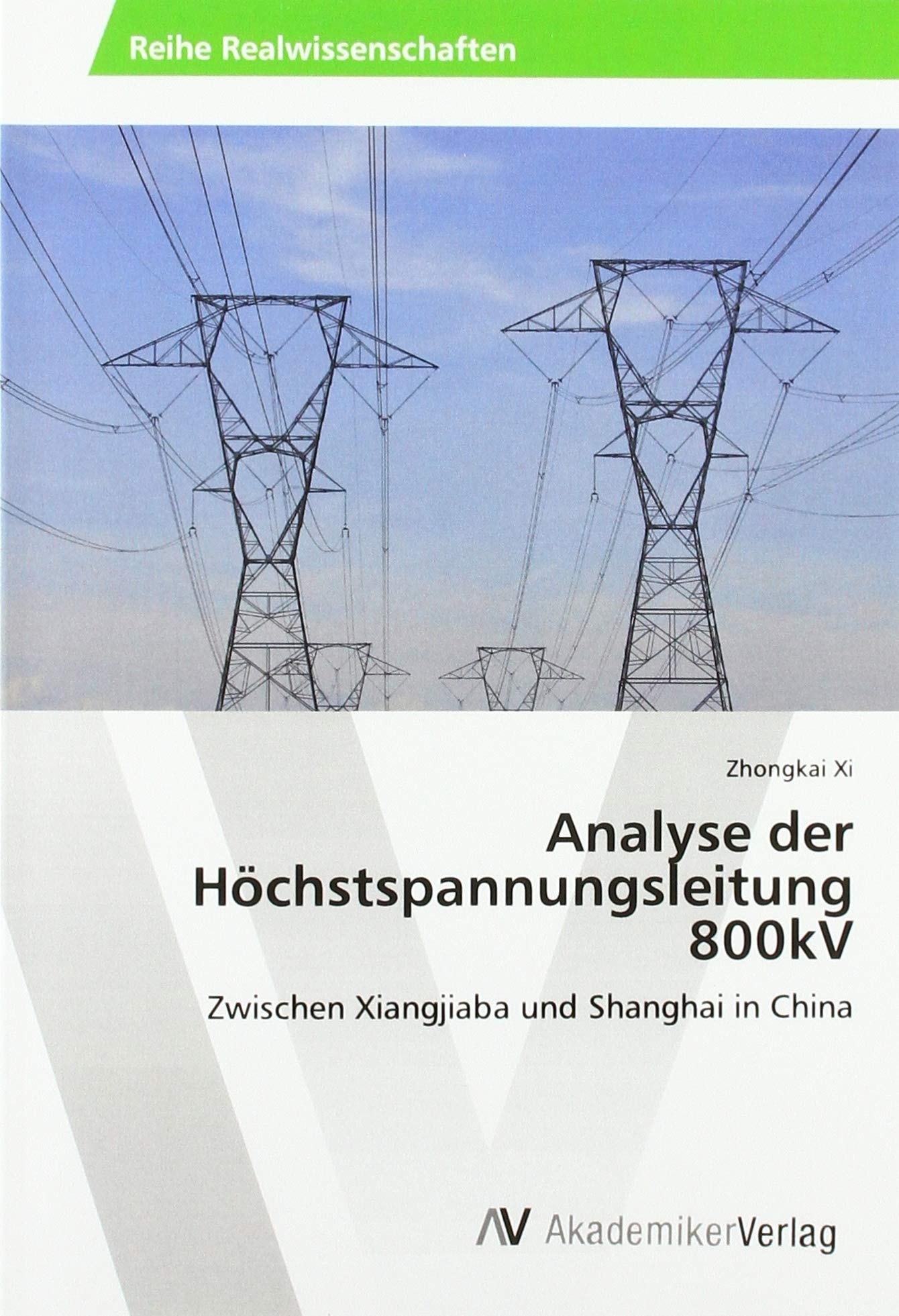 Analyse der Höchstspannungsleitung 800kV: Zwischen Xiangjiaba und Shanghai in China Business & Technology