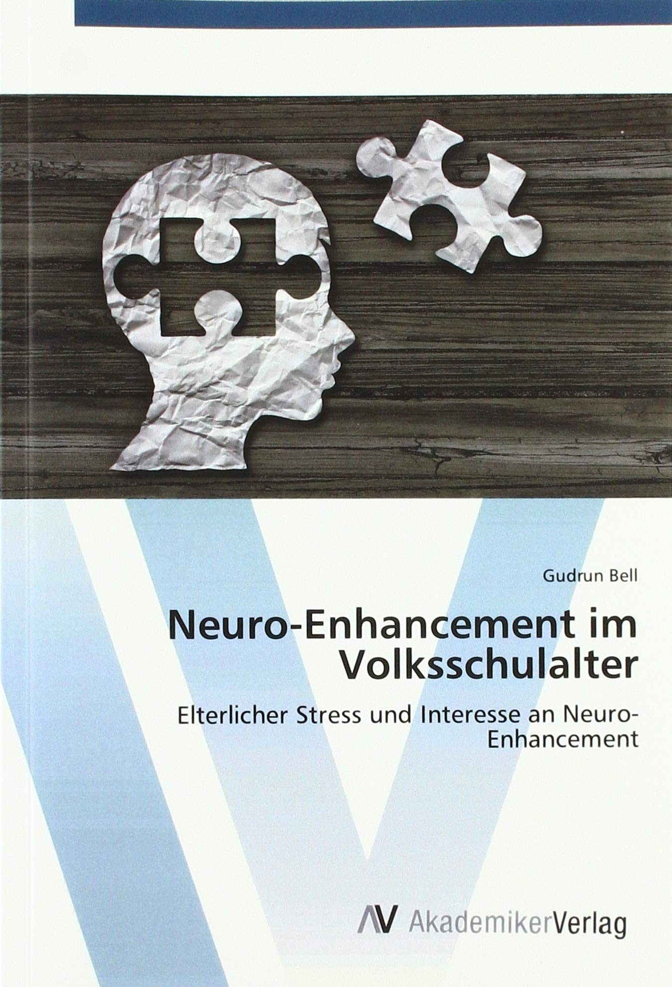 Neuro-Enhancement im Volksschulalter: Elterlicher Stress und Interesse an Neuro-Enhancement Education & Training