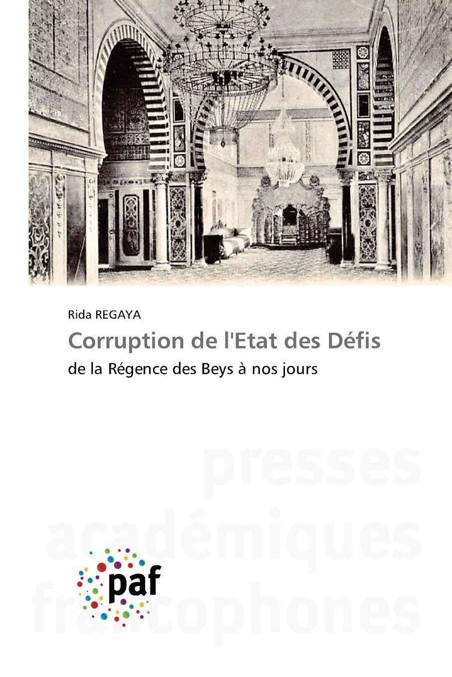 Corruption de l'Etat des Défis: de la Régence des Beys à nos jours Law