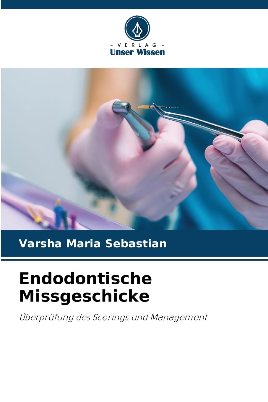 Endodontische Missgeschicke Medicine