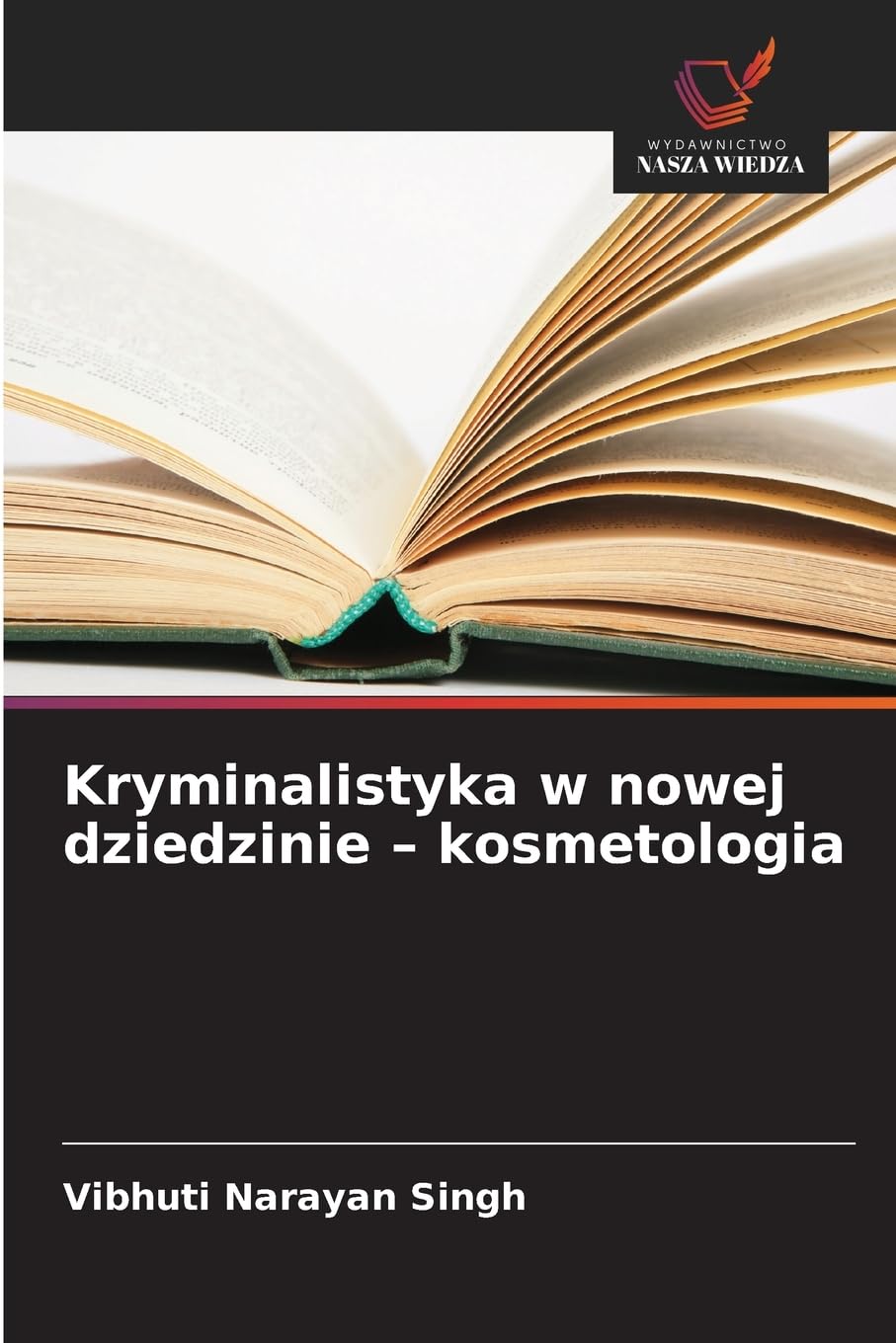 Kryminalistyka w nowej dziedzinie - kosmetologia Medicine