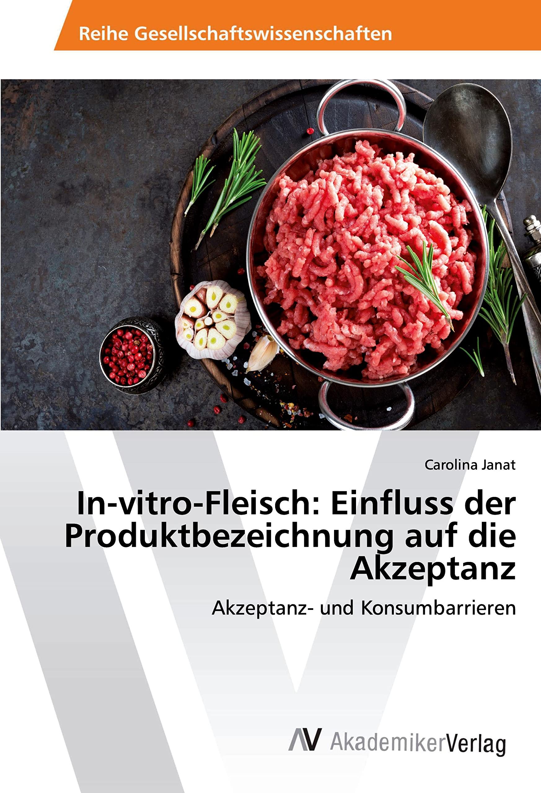In-vitro-Fleisch: Einfluss der Produktbezeichnung auf die Akzeptanz: Akzeptanz- und Konsumbarrieren Law