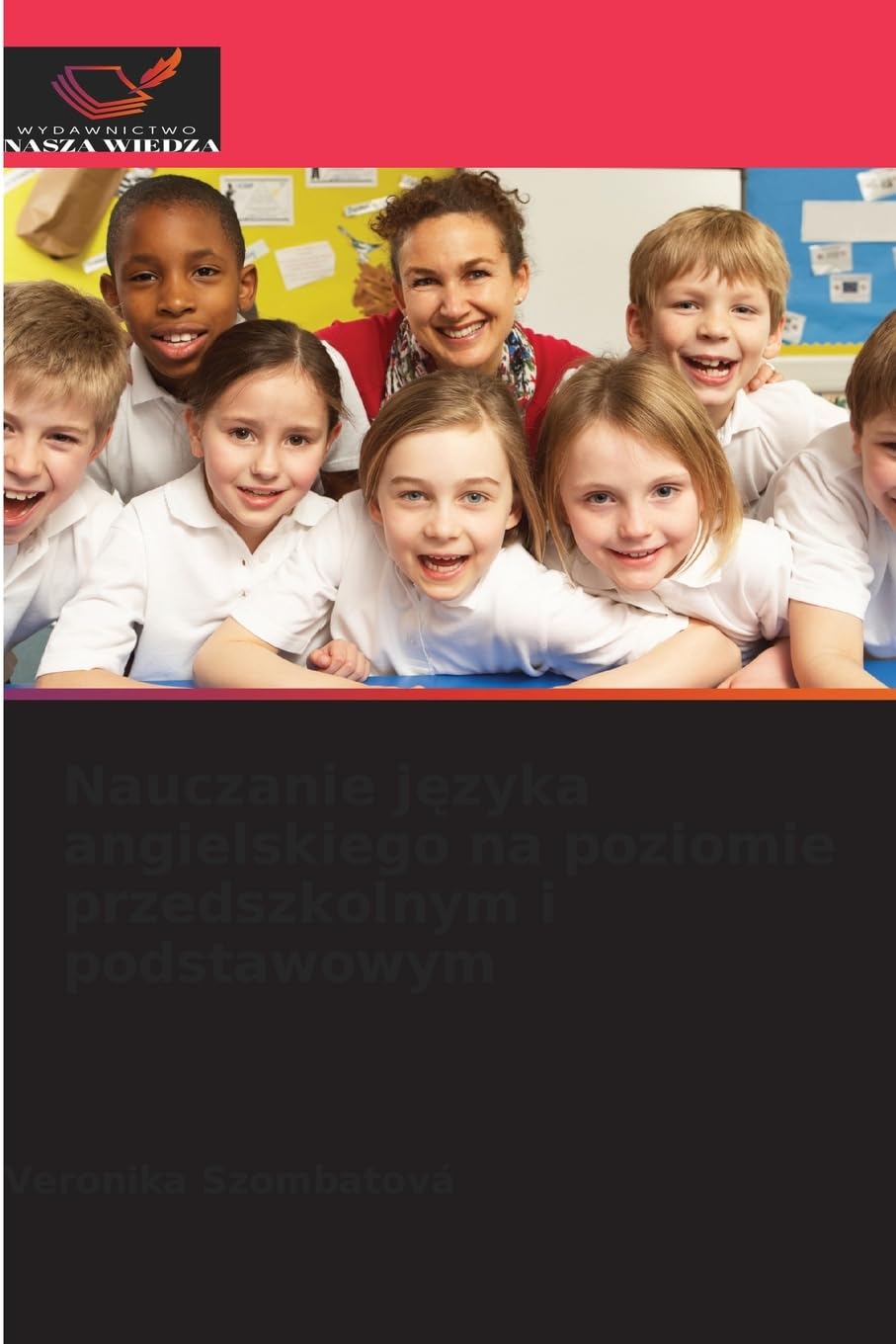 Nauczanie j¿zyka angielskiego na poziomie przedszkolnym i podstawowym Learning & Reference