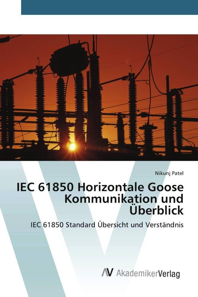 IEC 61850 Horizontale Goose Kommunikation und Überblick: IEC 61850 Standard Übersicht und Verständnis Business & Technology