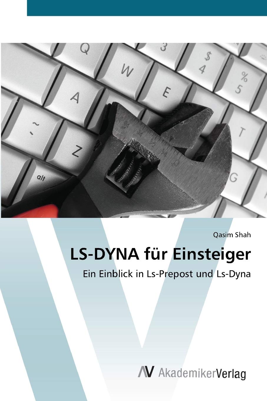 LS-DYNA für Einsteiger: Ein Einblick in Ls-Prepost und Ls-Dyna Leisure, Home & Garden
