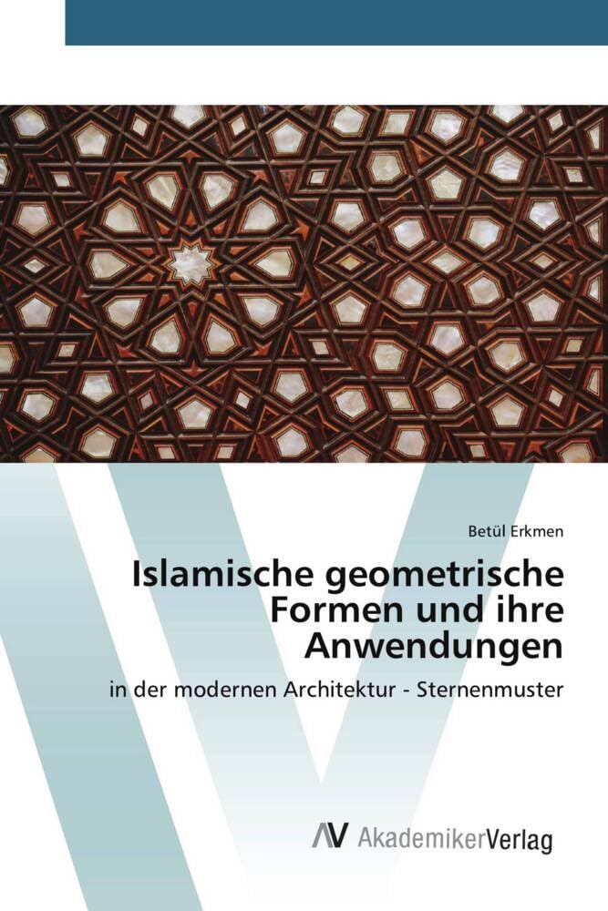 Islamische geometrische Formen und ihre Anwendungen: in der modernen Architektur - Sternenmuster Architecture