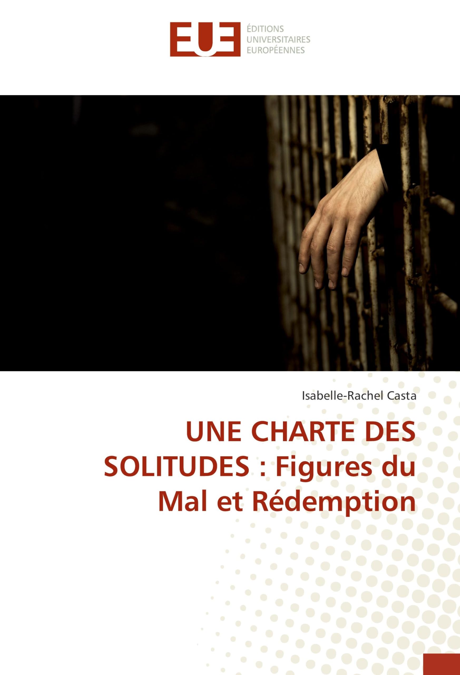 UNE CHARTE DES SOLITUDES : Figures du Mal et Rédemption book