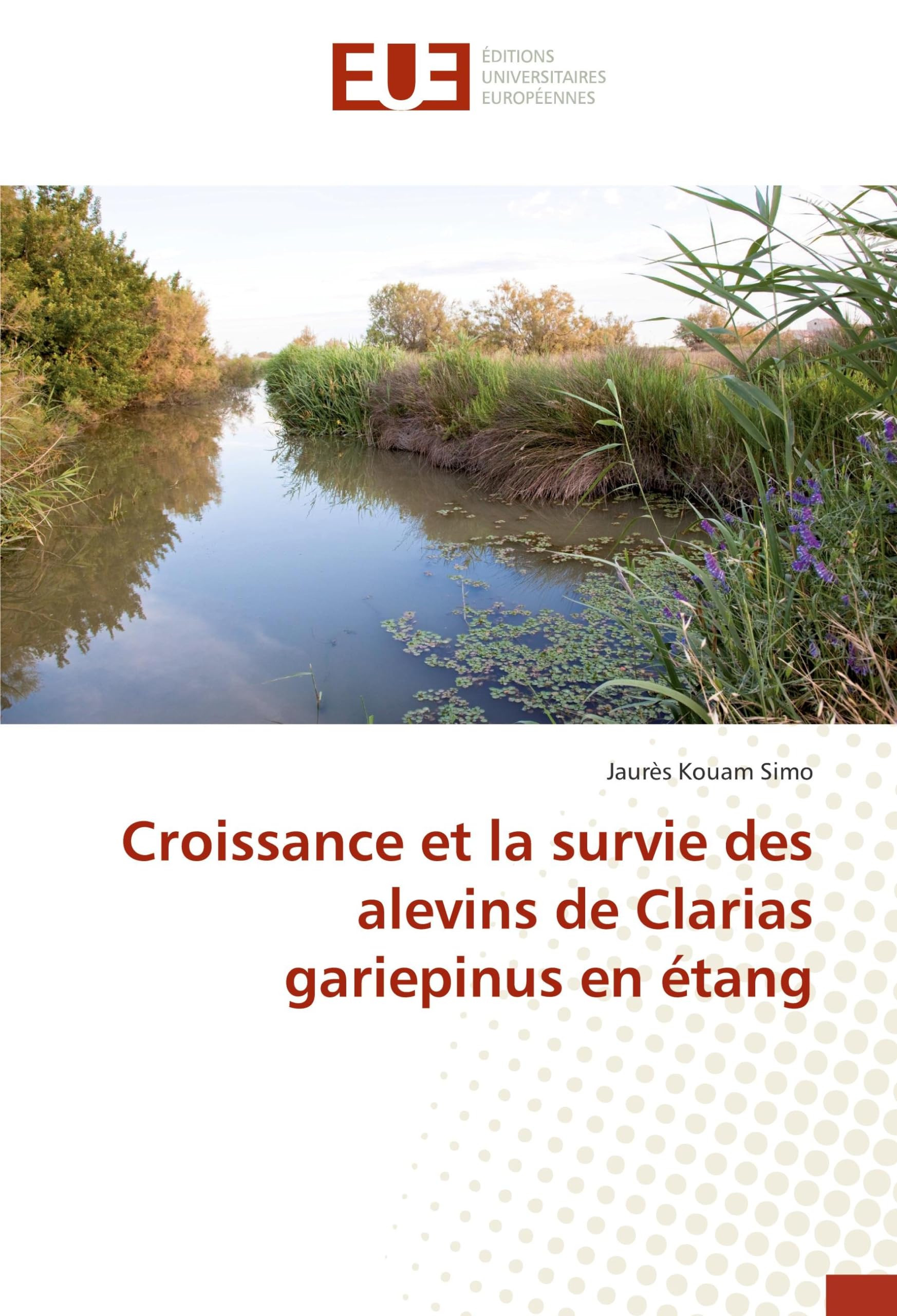 Croissance et la survie des alevins de Clarias gariepinus en etang book