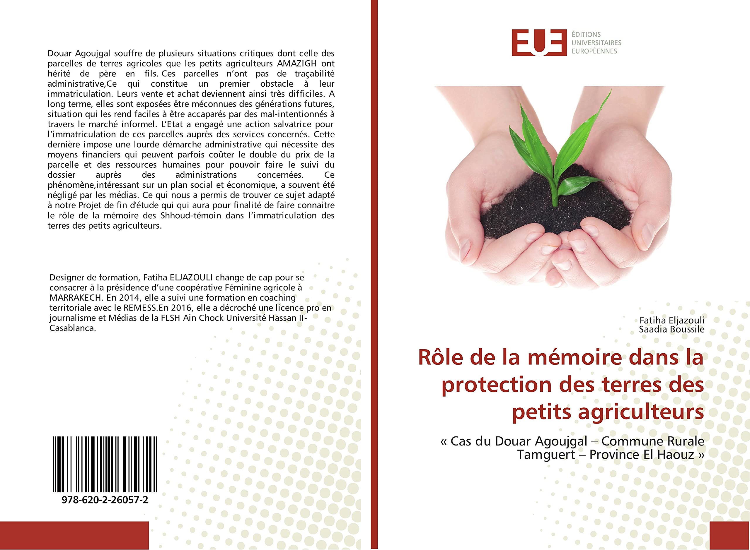 Rôle de la mémoire dans la protection des terres des petits agriculteurs: « Cas du Douar Agoujgal – Commune Rurale Tamguert – Province El Haouz » book