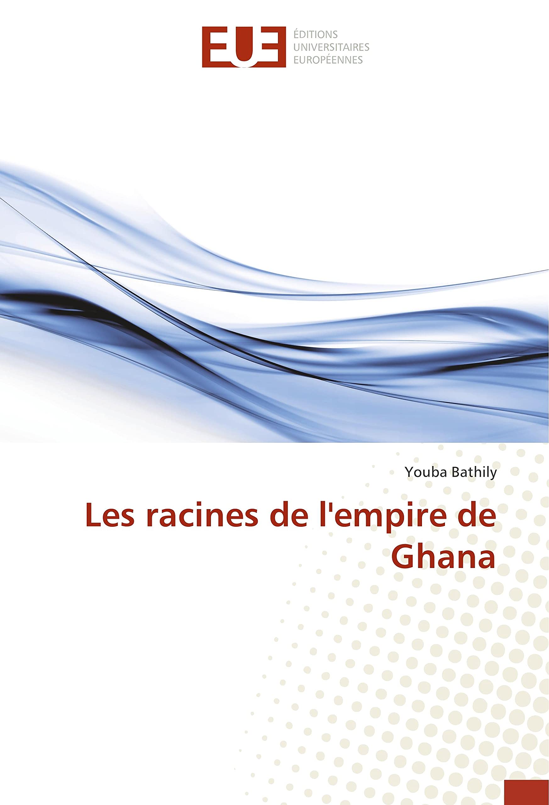 Les racines de l'empire de Ghana book