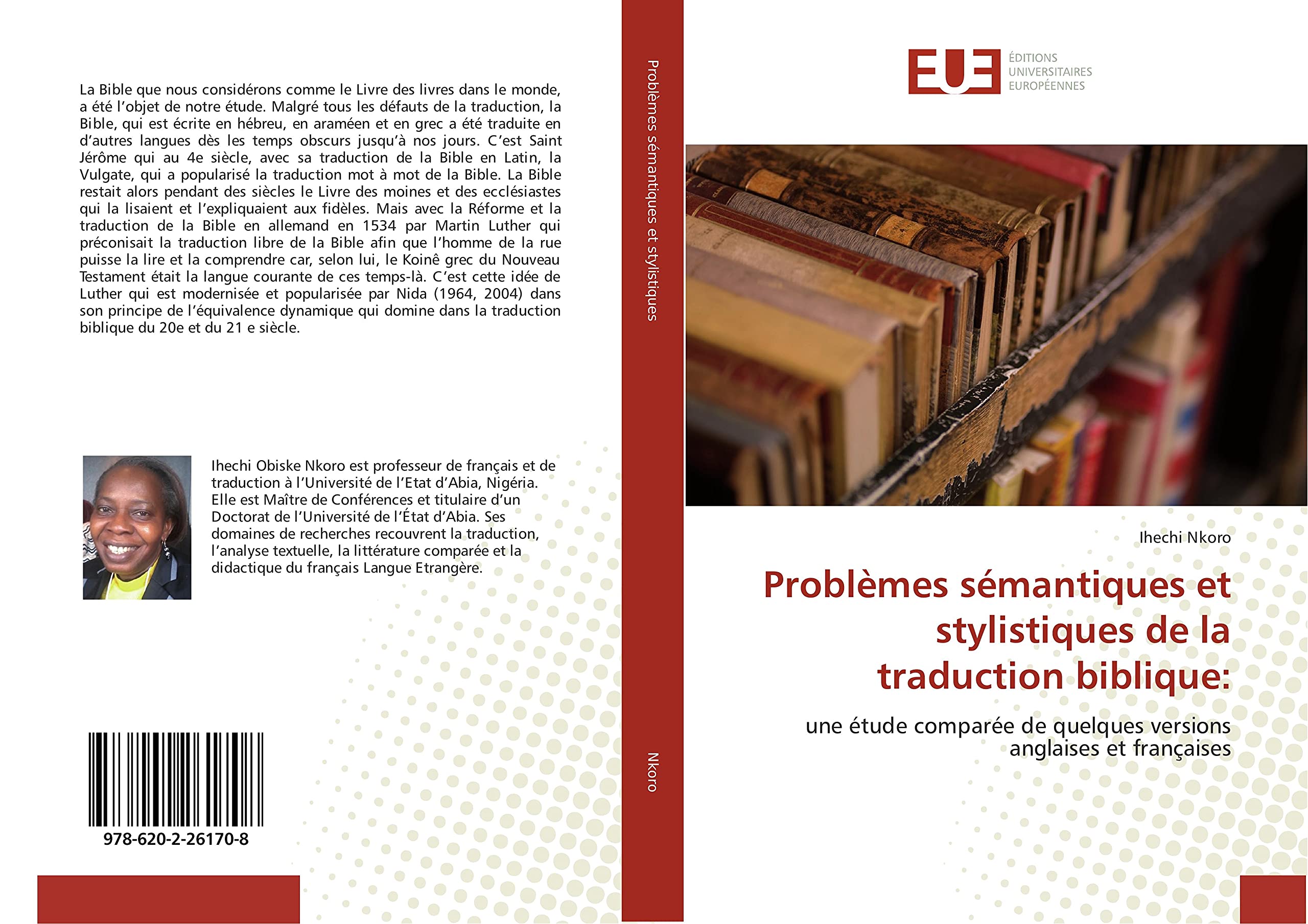 Problèmes sémantiques et stylistiques de la traduction biblique:: une étude comparée de quelques versions anglaises et françaises book