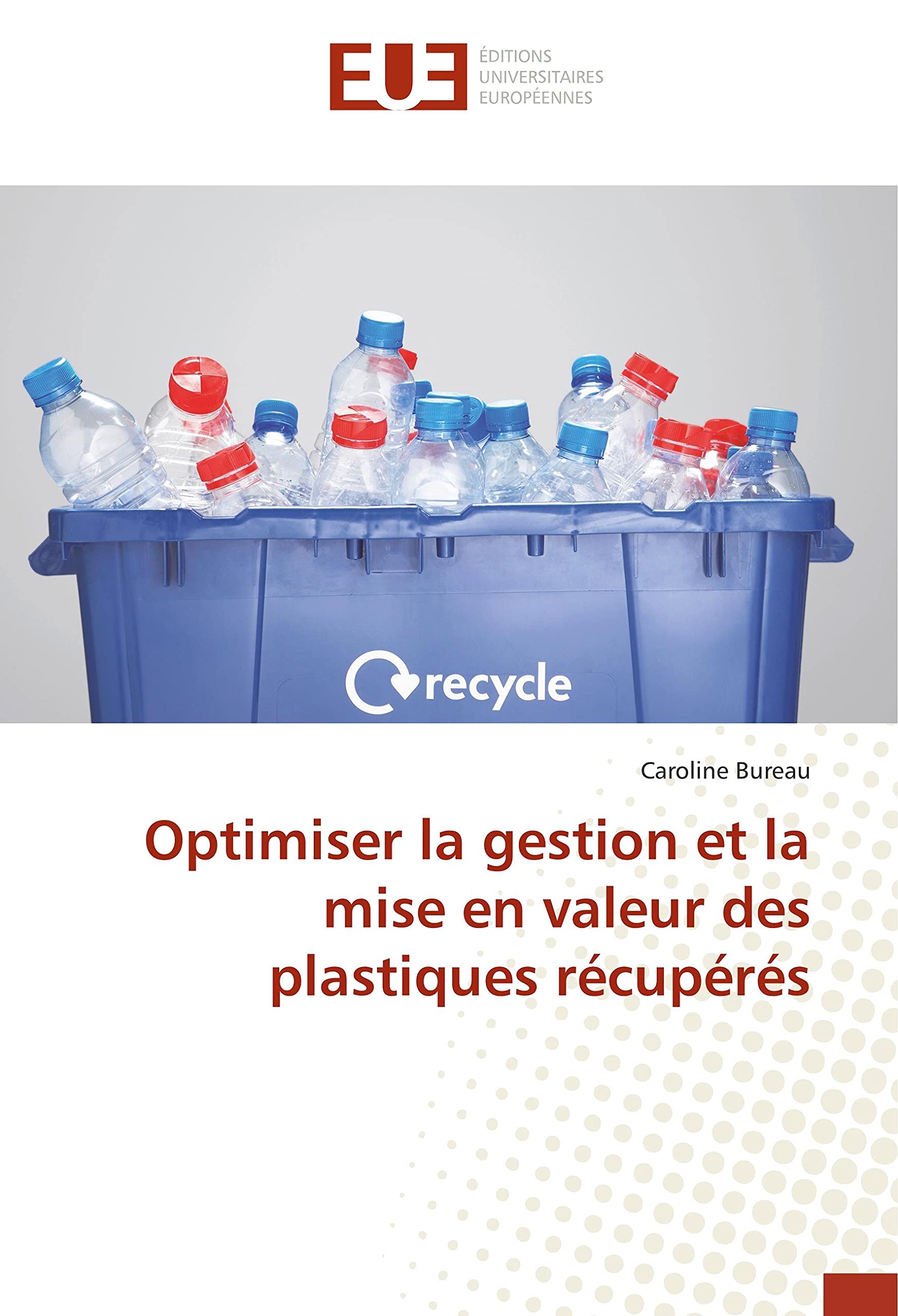 Optimiser la gestion et la mise en valeur des plastiques récupérés book