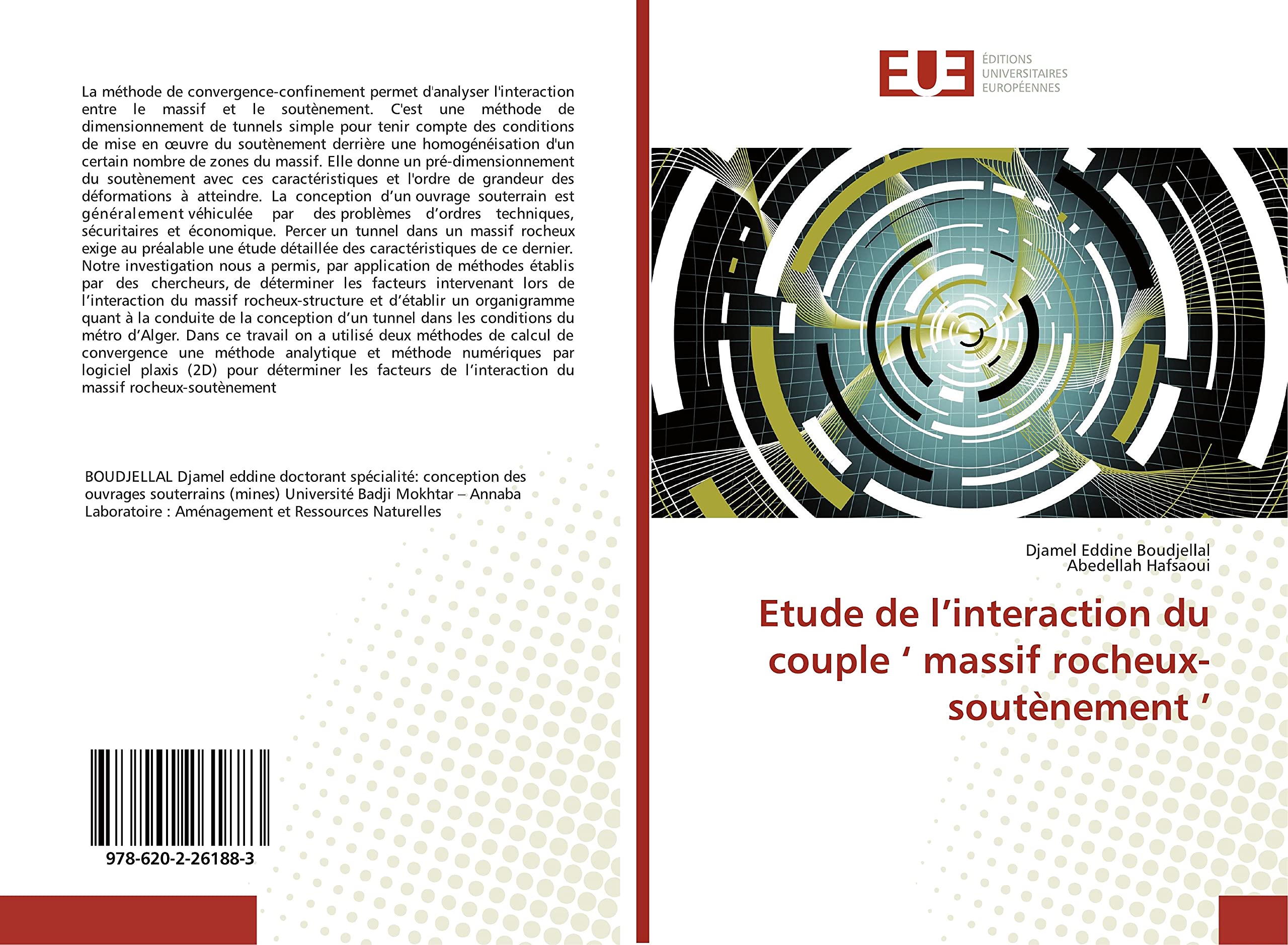 Etude de l’interaction du couple ‘ massif rocheux- soutènement ’ book