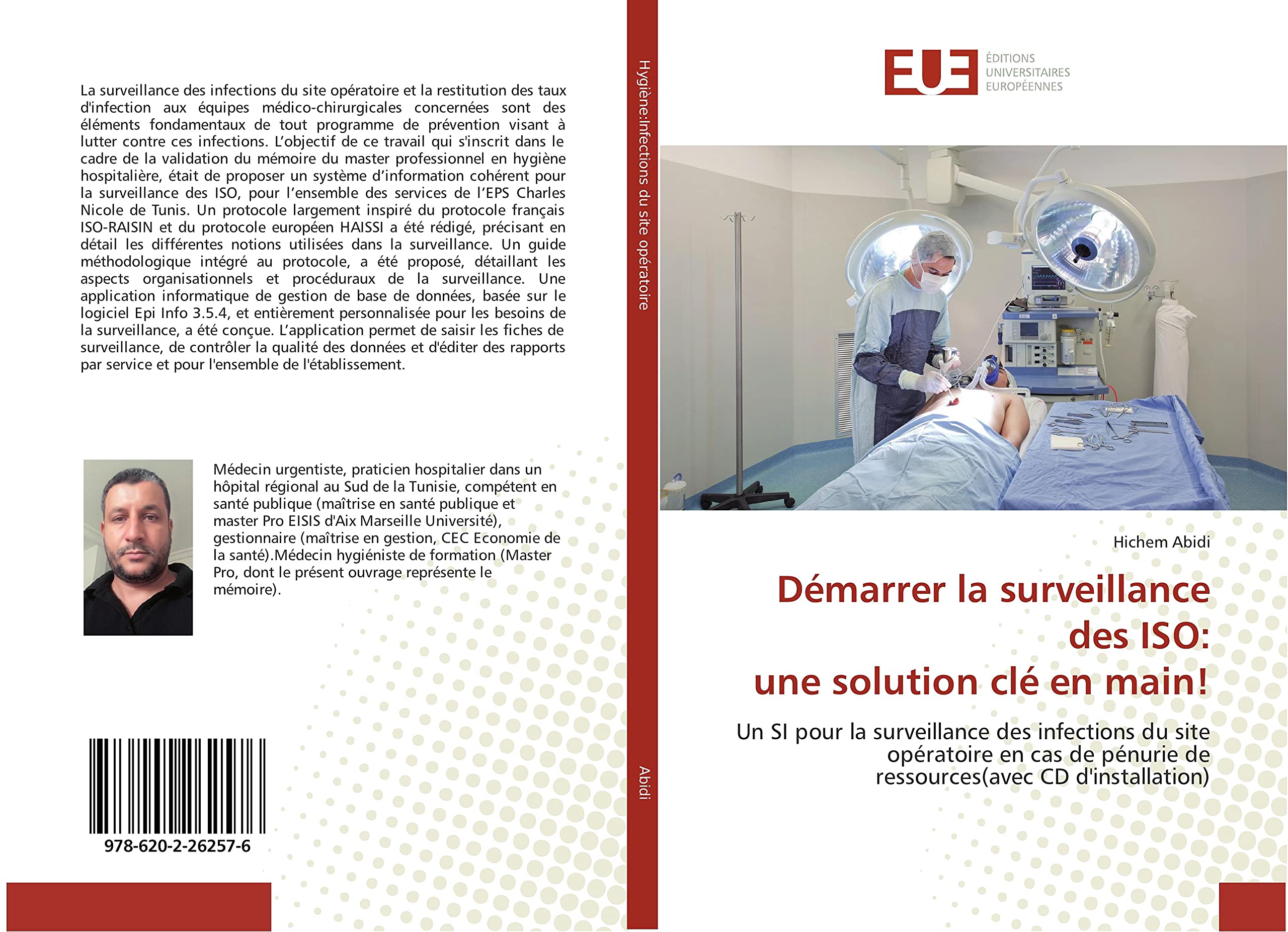 Démarrer la surveillance des ISO: une solution clé en main!: Un SI pour la surveillance des infections du site opératoire en cas de pénurie de ressources(avec CD d'installation) book