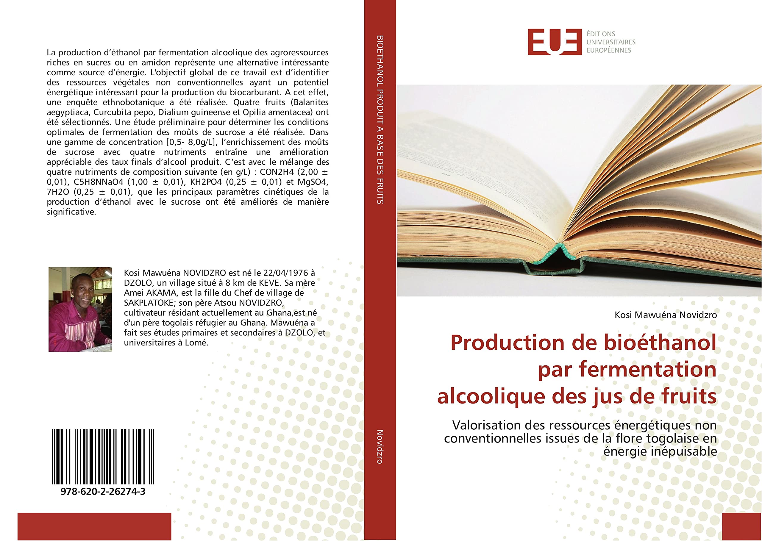 Production de bioéthanol par fermentation alcoolique des jus de fruits: Valorisation des ressources énergétiques non conventionnelles issues de la flore togolaise en énergie inépuisable book