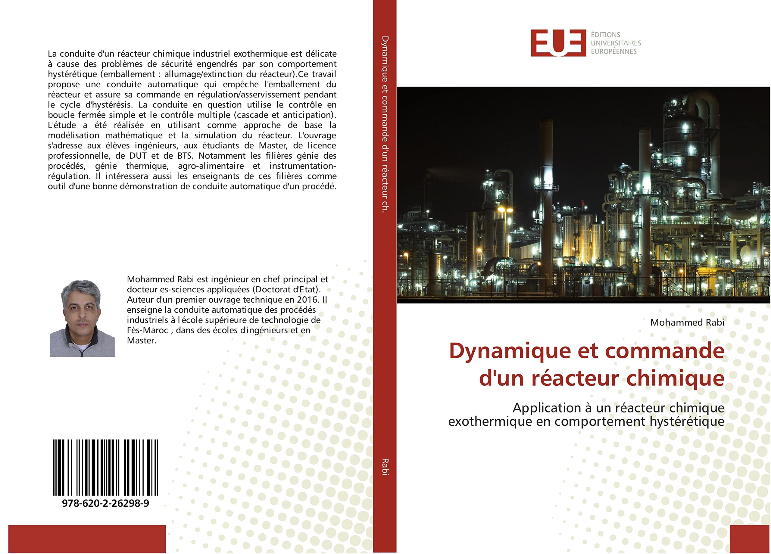 Dynamique et commande d'un réacteur chimique: Application à un réacteur chimique exothermique en comportement hystérétique book