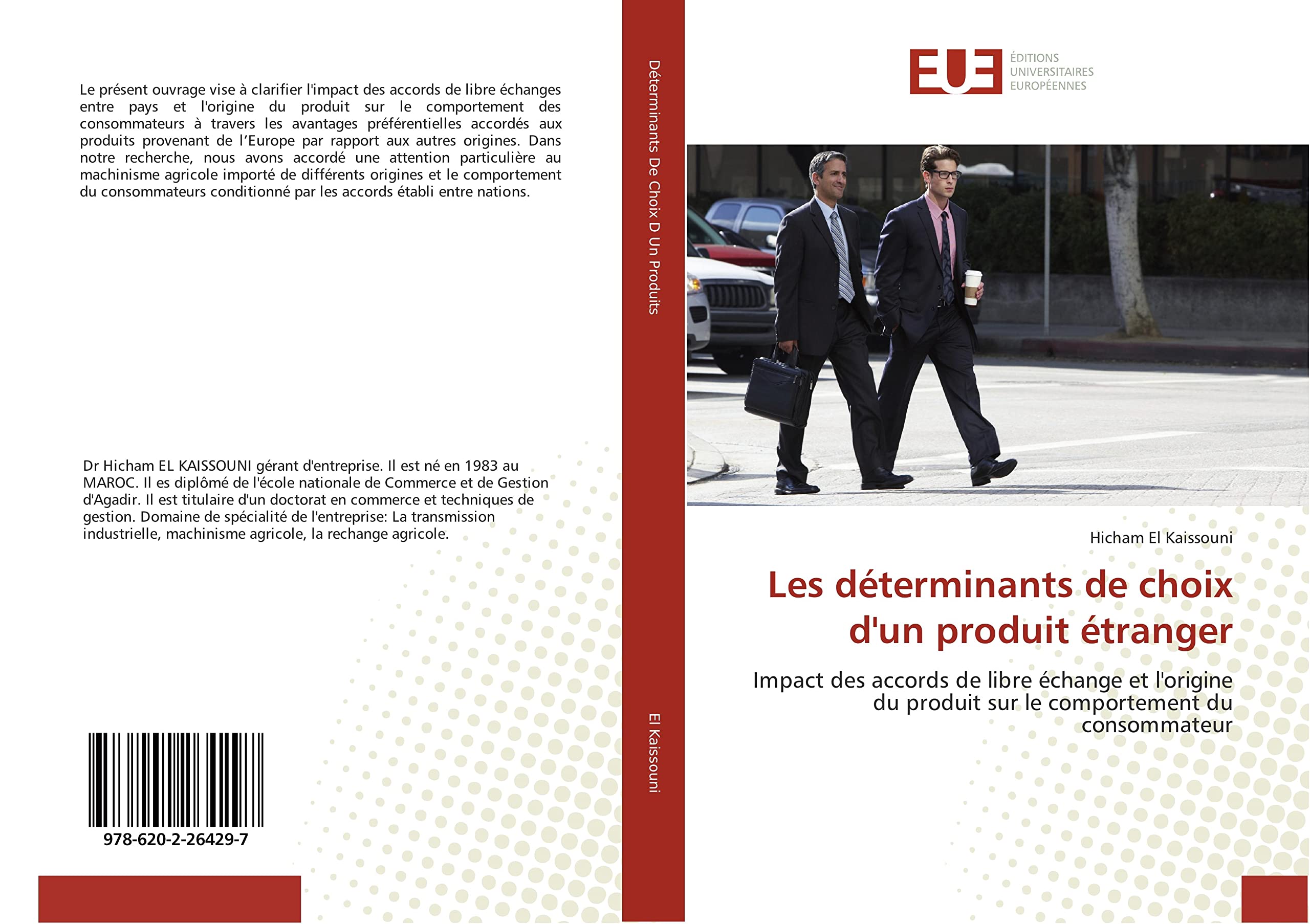 Les determinants de choix d'un produit etranger: Impact des accords de libre echange et l'origine du produit sur le comportement du consommateur book
