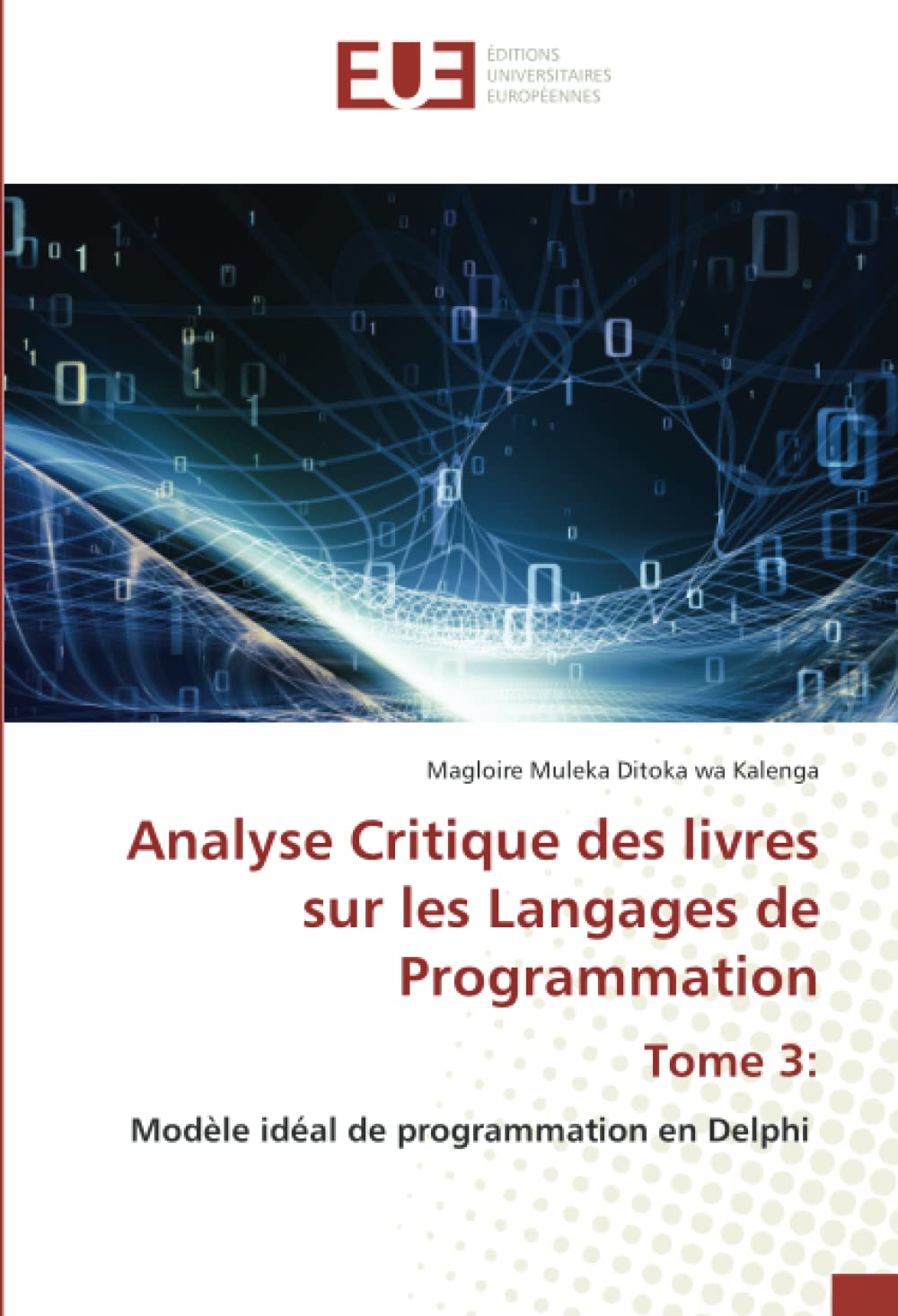 Analyse Critique des livres sur les Langages de Programmation Tome 3:: Modèle idéal de programmation en Delphi book