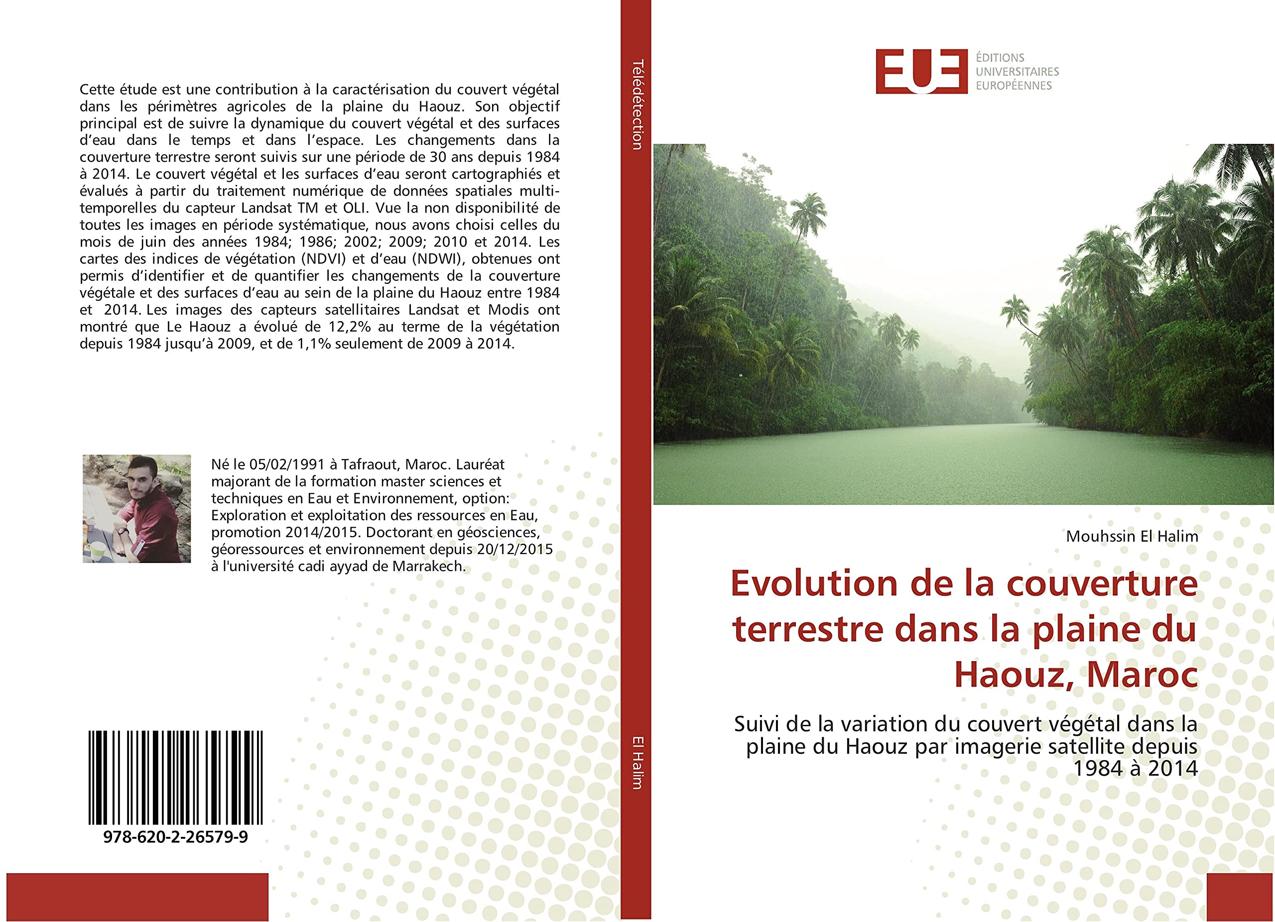 Evolution de la couverture terrestre dans la plaine du Haouz, Maroc: Suivi de la variation du couvert végétal dans la plaine du Haouz par imagerie satellite depuis 1984 à 2014 book