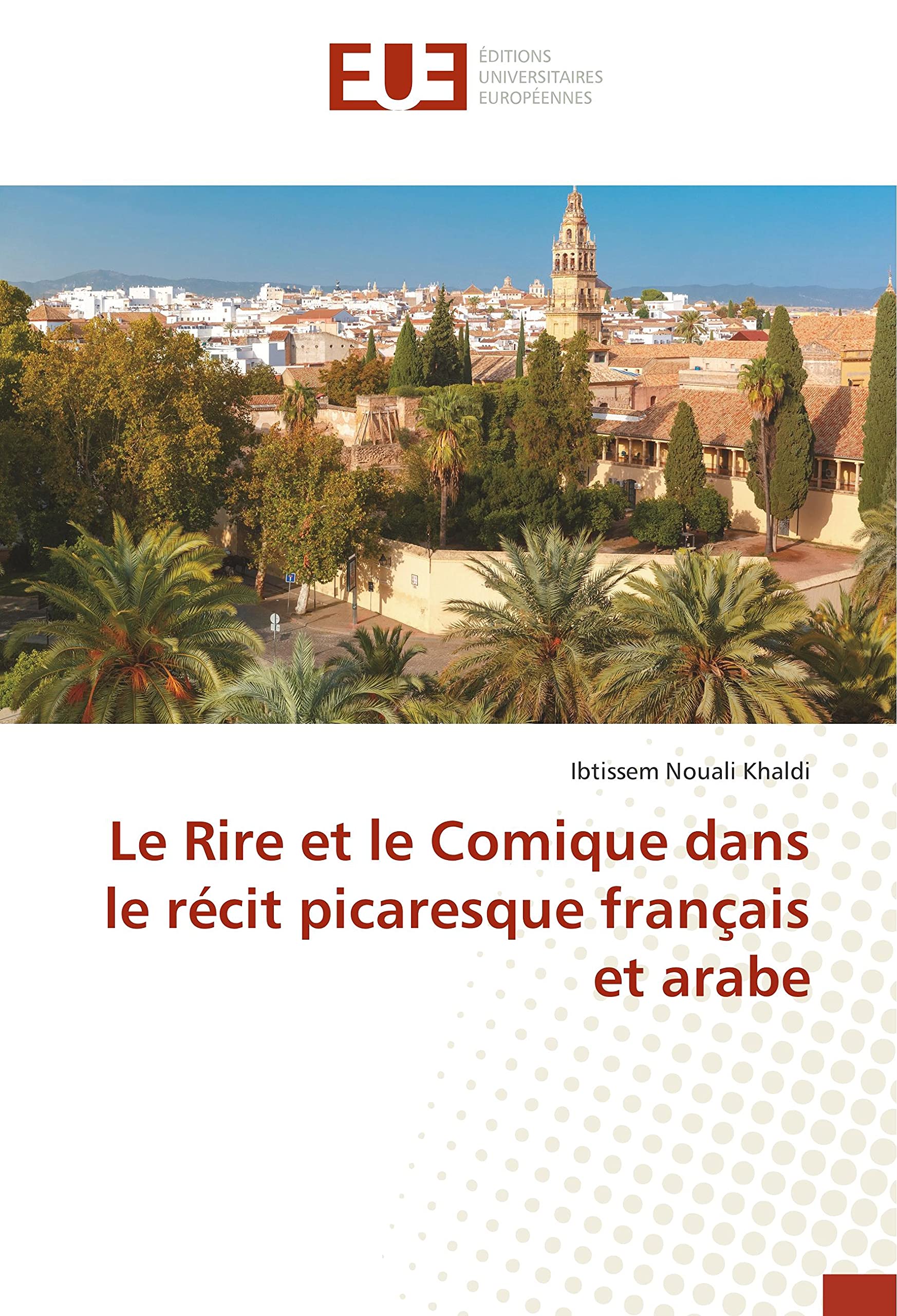 Le Rire et le Comique dans le récit picaresque français et arabe book