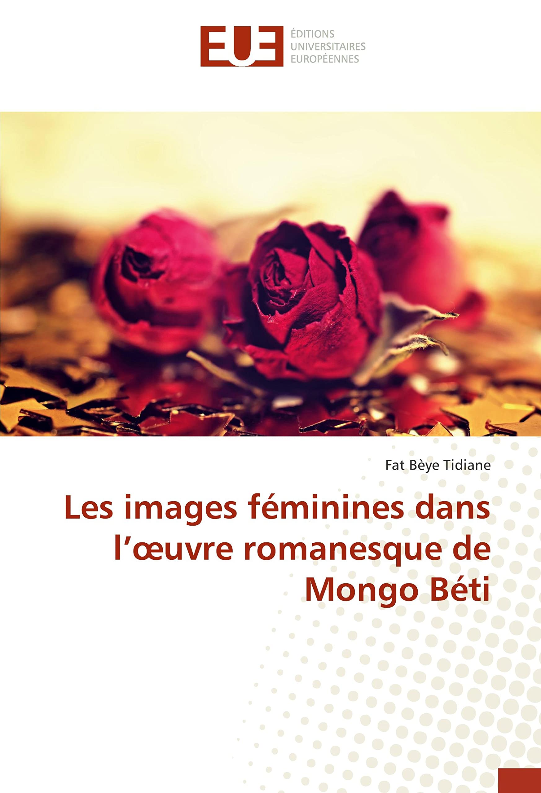 Les images féminines dans l'oeure romanesque de Mongo Béti book