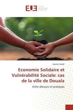 Economie Solidaire et Vulnérabilité Sociale : cas de la ville de Douala : Entre discours et pratiques Law